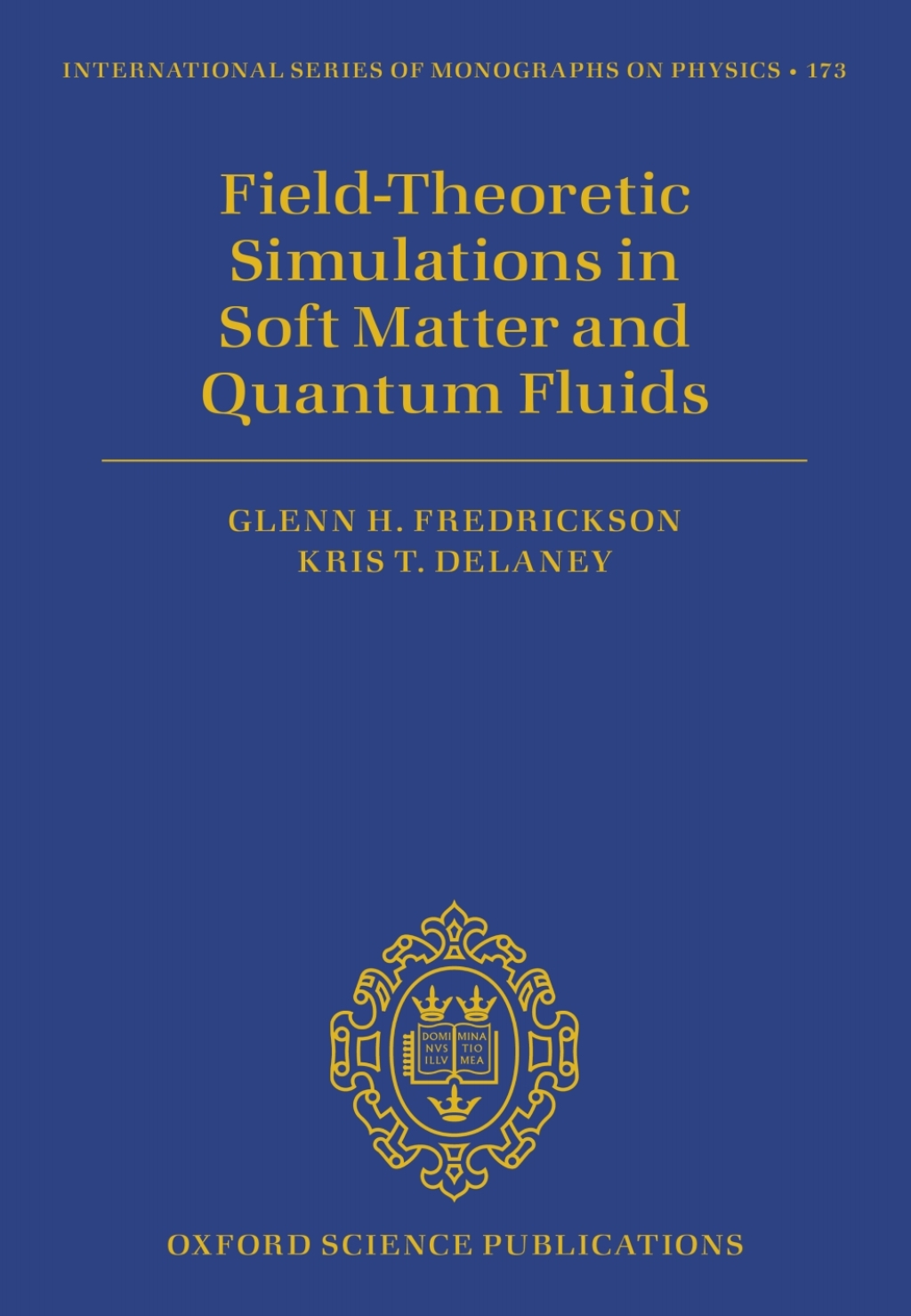 Field Theoretic Simulations in Soft Matter and Quantum Fluids 