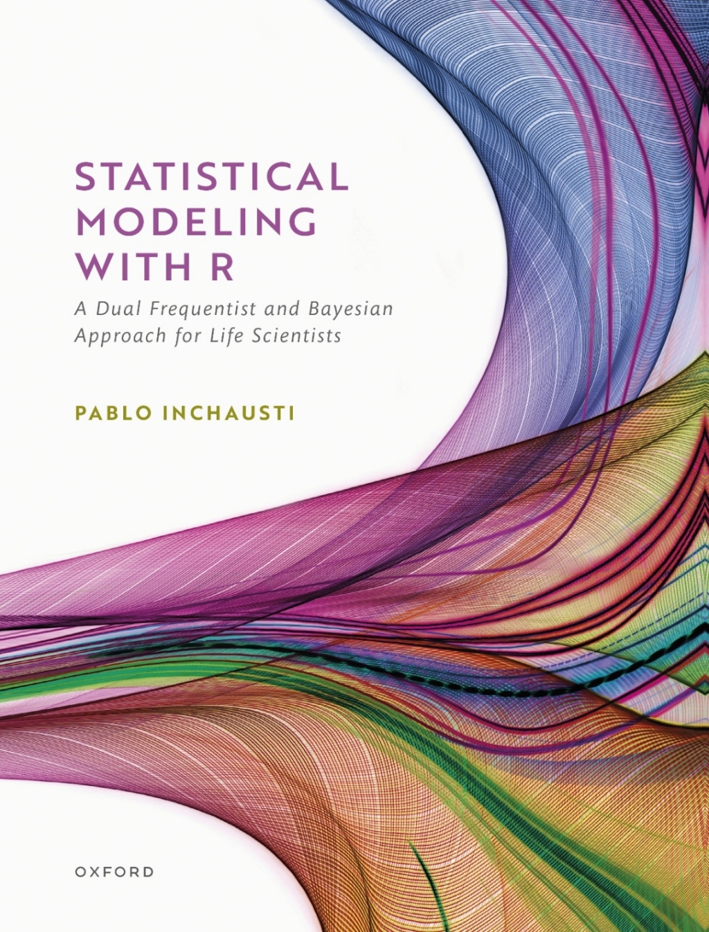 Statistical Modeling With R a dual frequentist and Bayesian approach for life scientists 