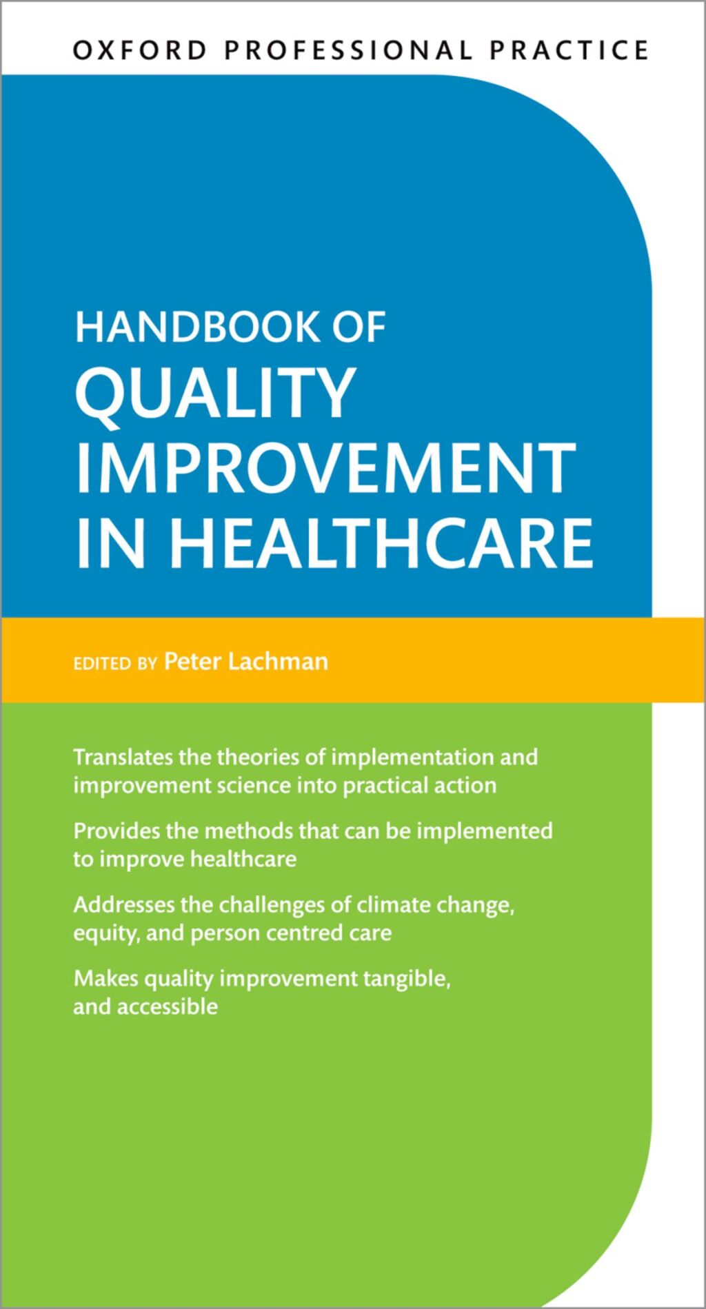 Oxford Professional Practice: Handbook of Quality Improvement in Healthcare 1st Edition