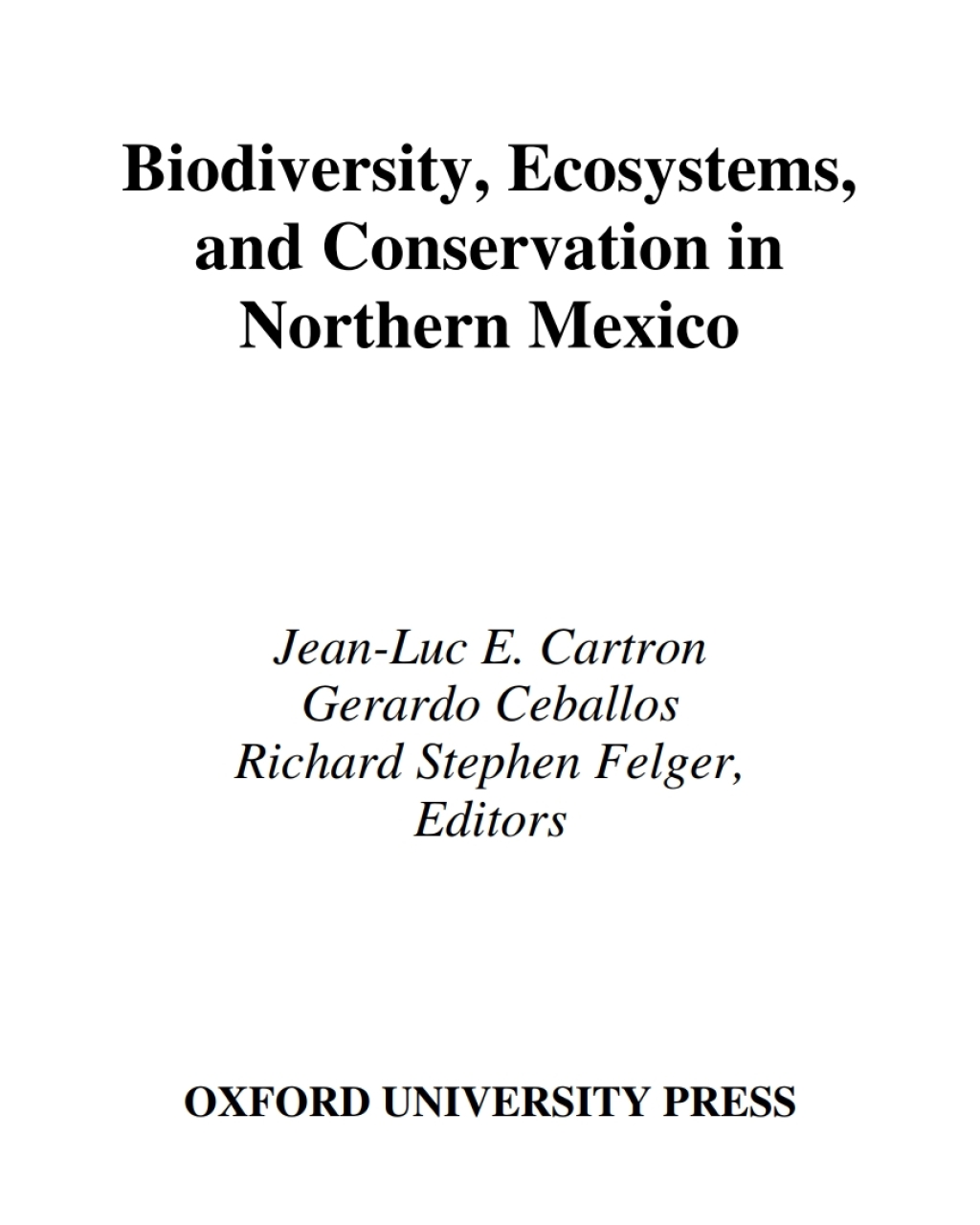 Biodiversity, Ecosystems, and Conservation in Northern Mexico 1st Edition