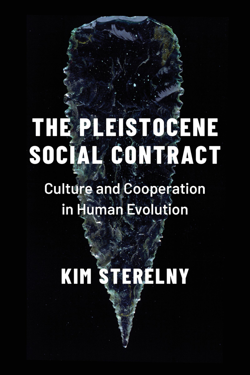 The Pleistocene Social Contract Culture and Cooperation in Human Evolution 1st Edition