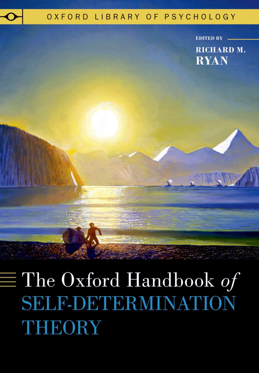 The Oxford Handbook of Self-Determination Theory 1st Edition