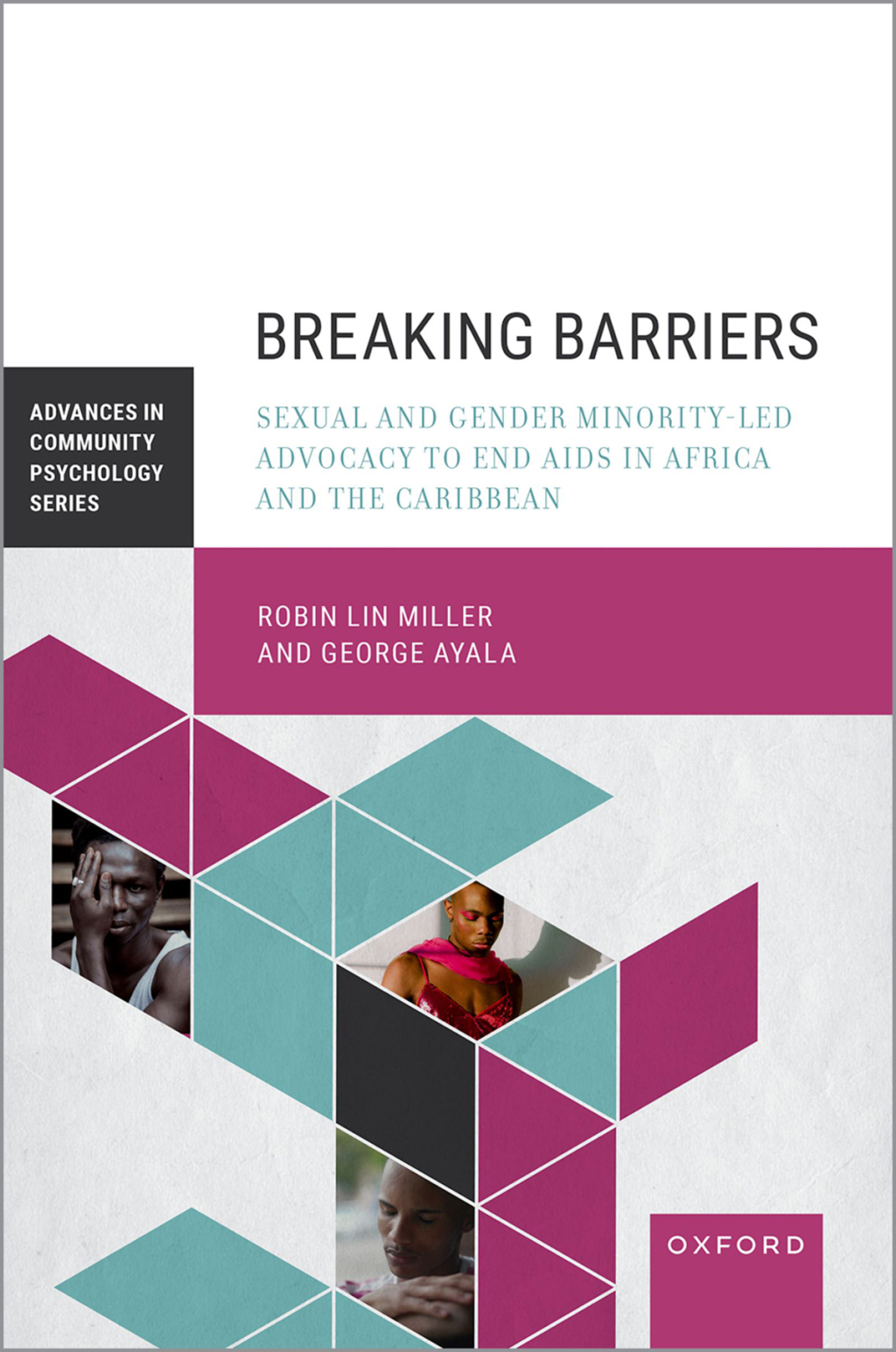Breaking Barriers Sexual and Gender Minority-led Advocacy to End AIDS in Africa and the Caribbean 1st Edition