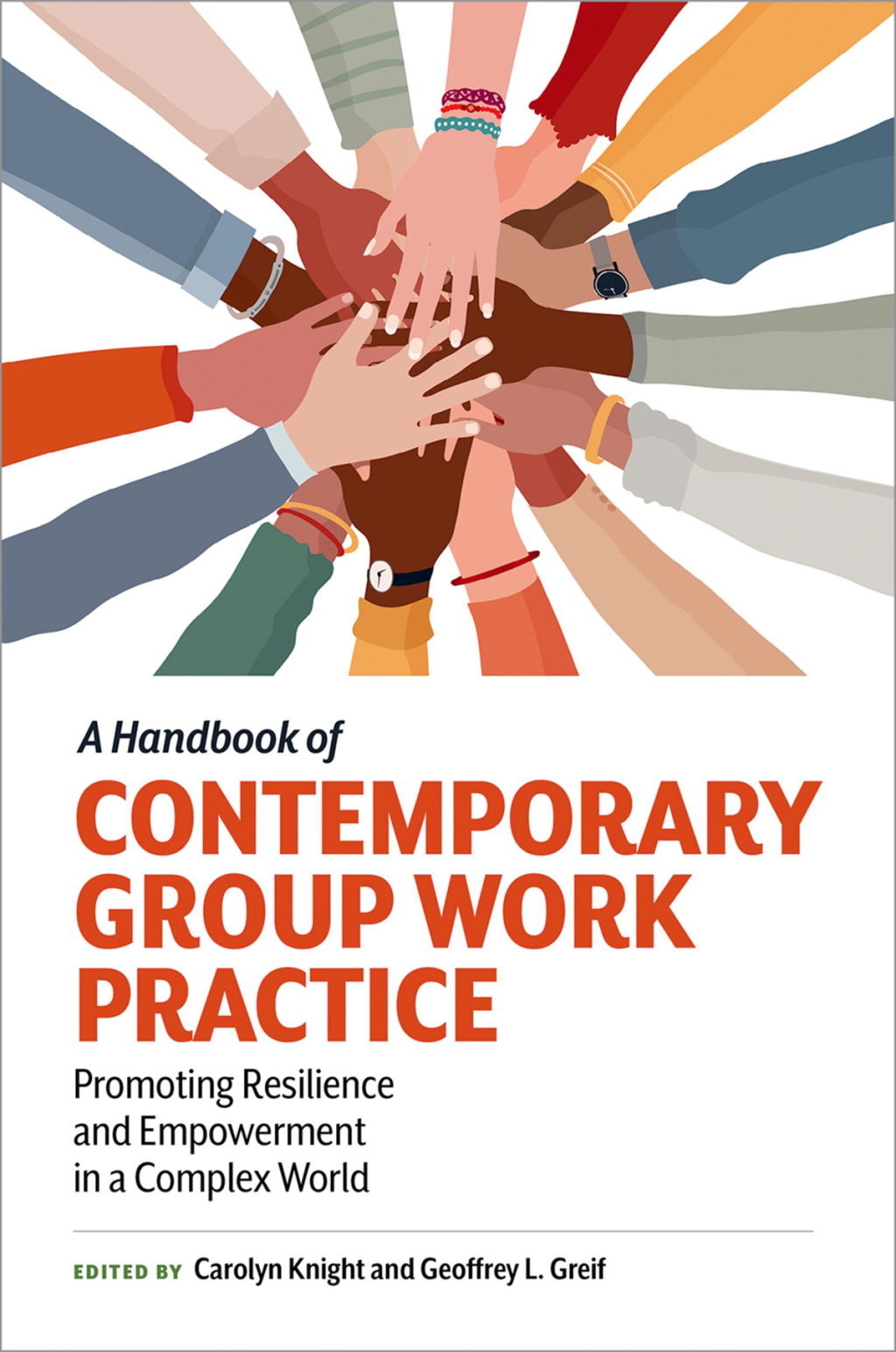 A Handbook of Contemporary Group Work Practice Promoting Resilience and Empowerment in a Complex World 1st Edition
