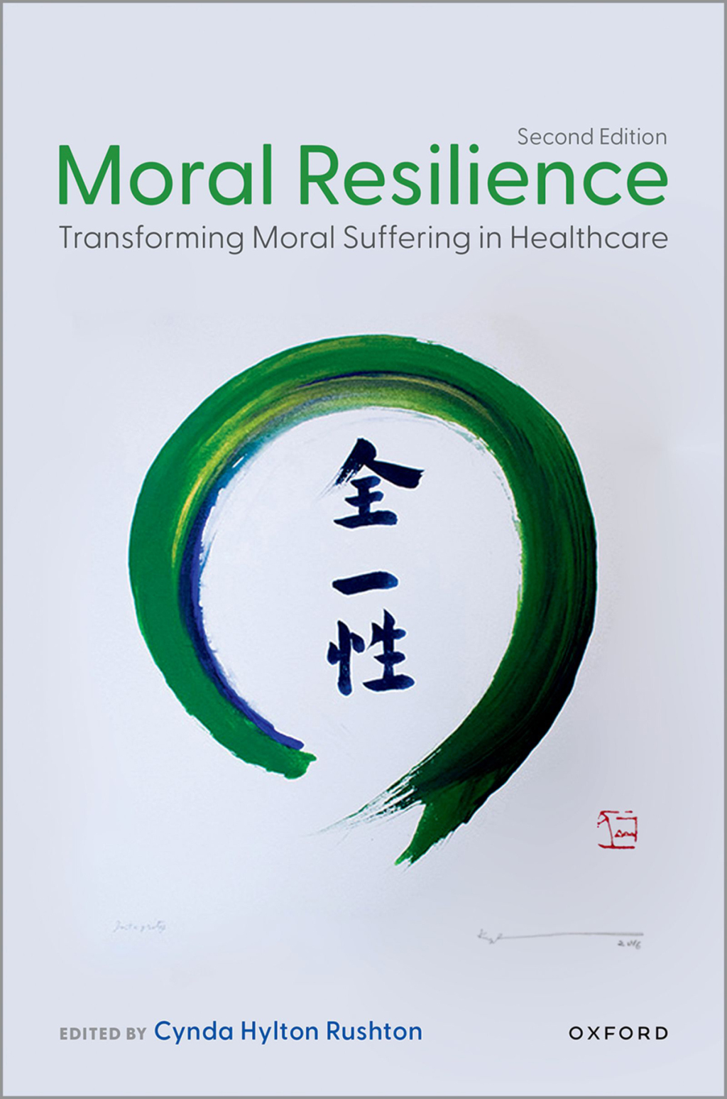 Moral Resilience Transforming Moral Suffering in Healthcare 2nd Edition