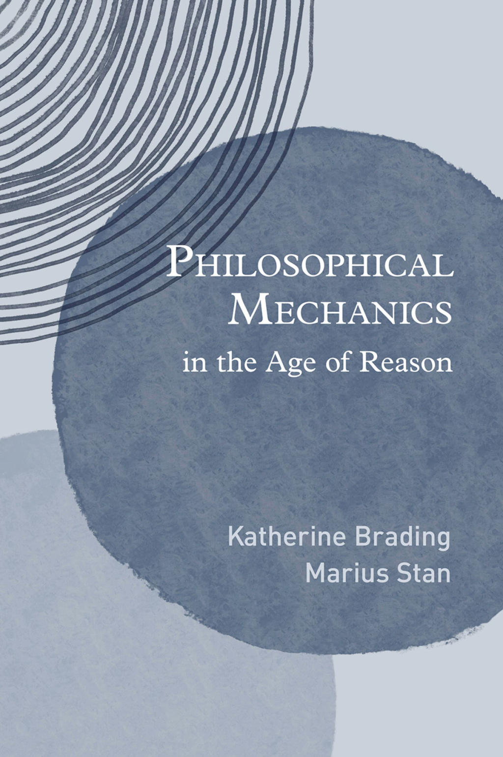 Philosophical Mechanics in the Age of Reason 