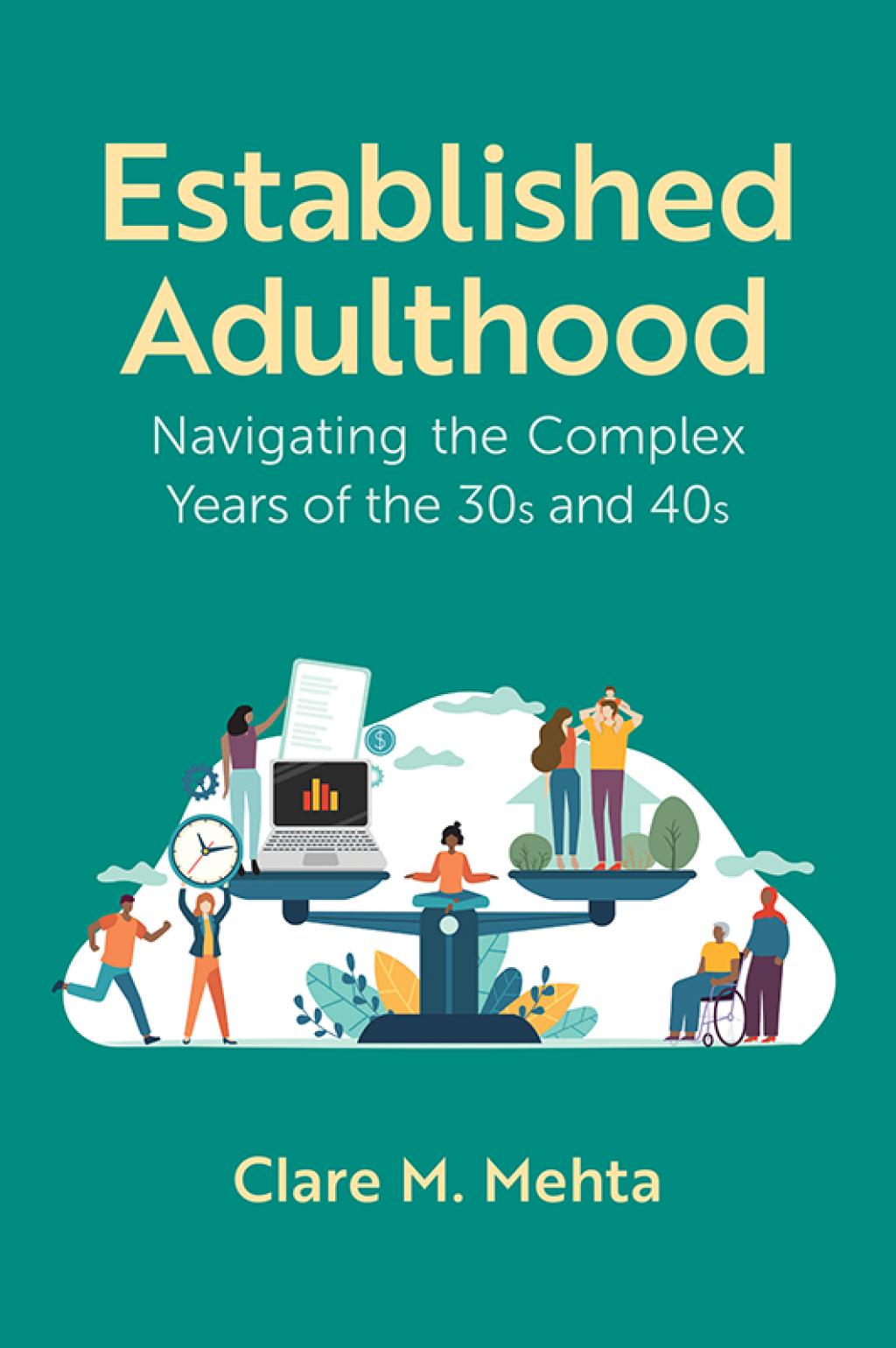 Established Adulthood Navigating the Complex Years of the 30s and 40s 1st Edition