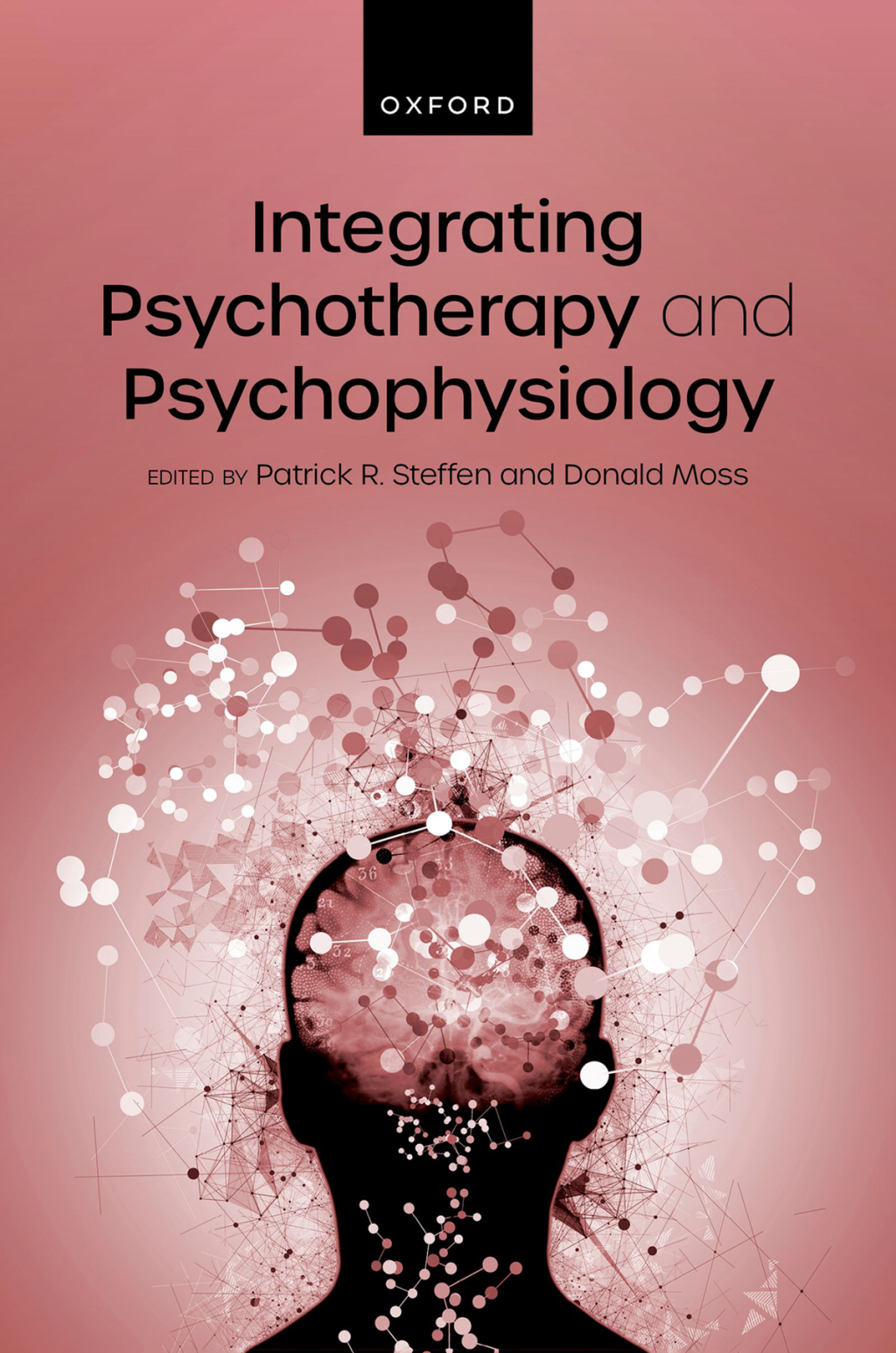 Integrating Psychotherapy and Psychophysiology Theory, Assessment, and Practice 1st Edition
