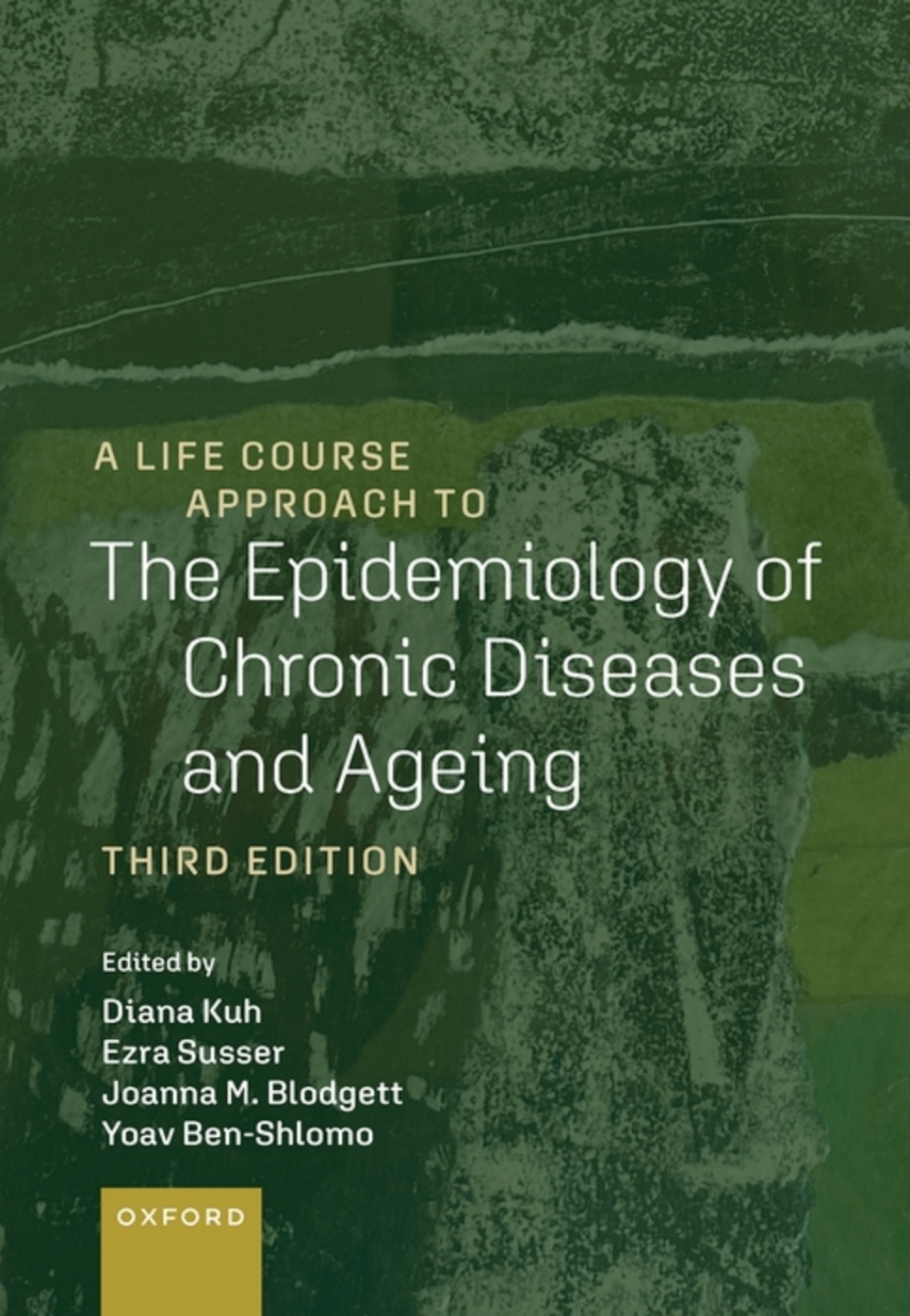 A Life Course Approach to the Epidemiology of Chronic Diseases and Ageing 3rd Edition