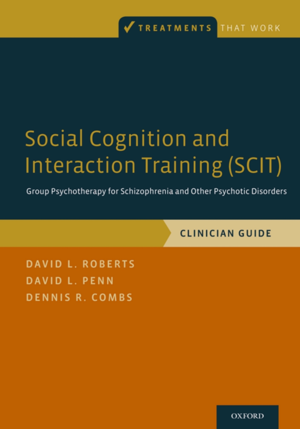 Social Cognition and Interaction Training (SCIT) Group Psychotherapy for Schizophrenia and Other Psychotic Disorders, Clinician Guide 