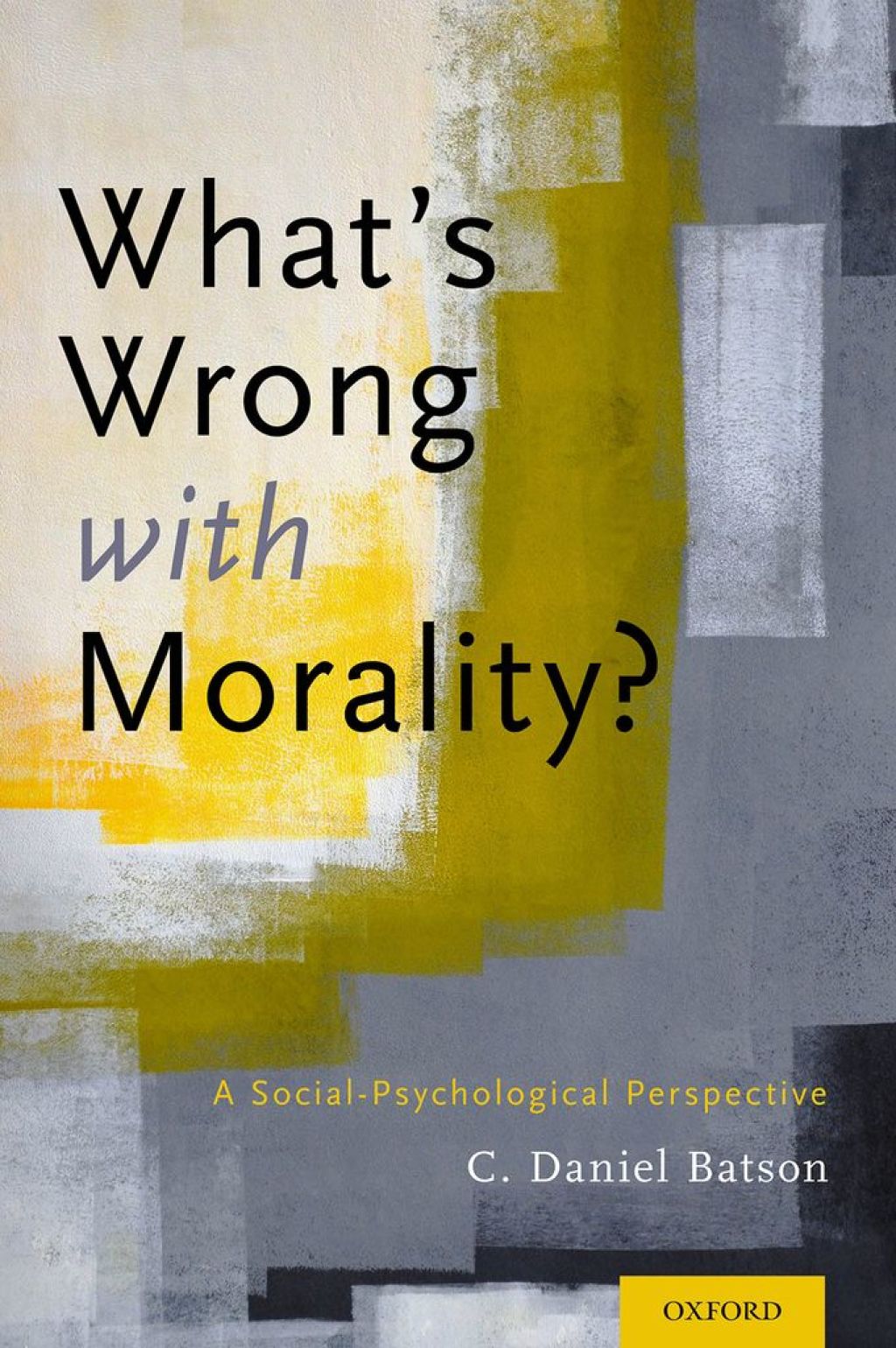 What's Wrong With Morality? A Social-Psychological Perspective 