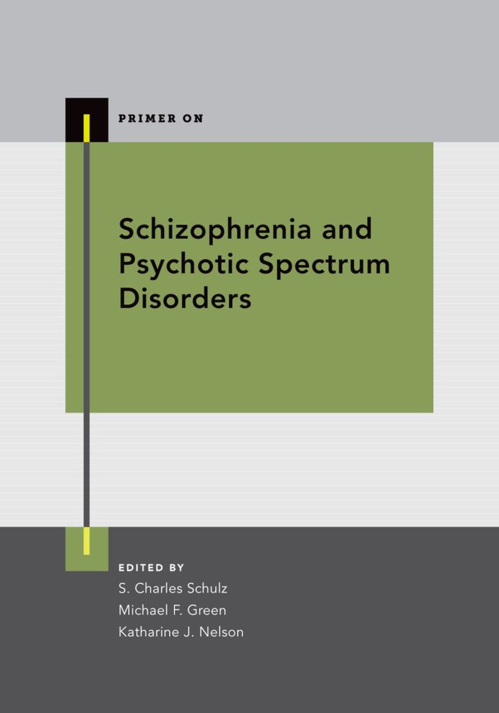 Schizophrenia and Psychotic Spectrum Disorders 1st Edition