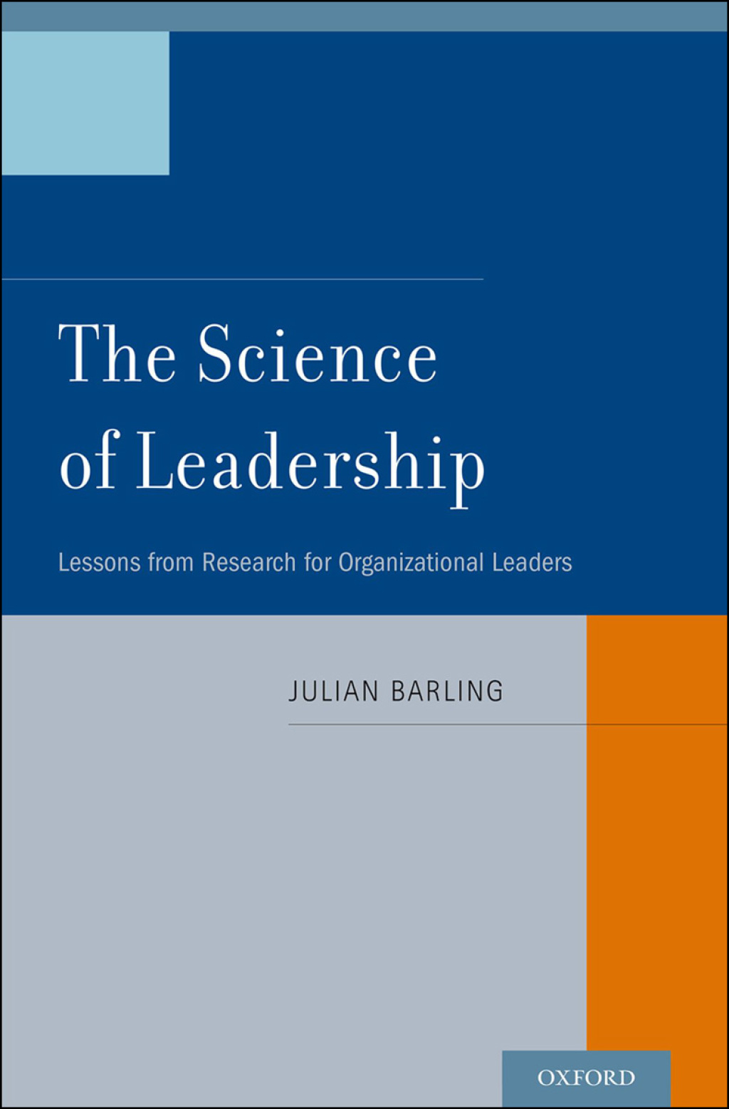 The Science of Leadership Lessons from Research for Organizational Leaders 