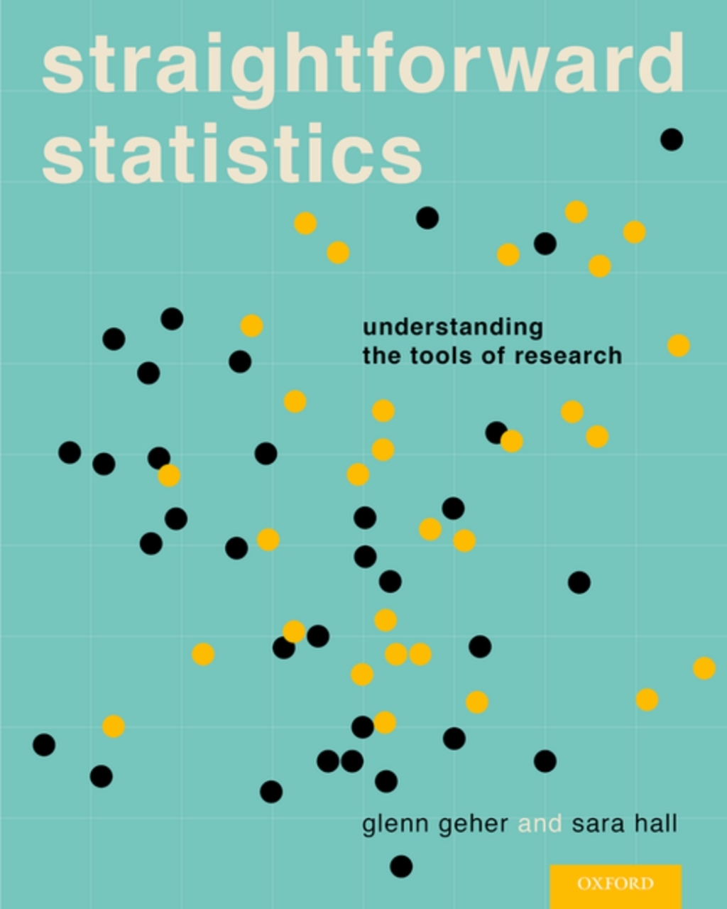 Straightforward Statistics Understanding the Tools of Research 