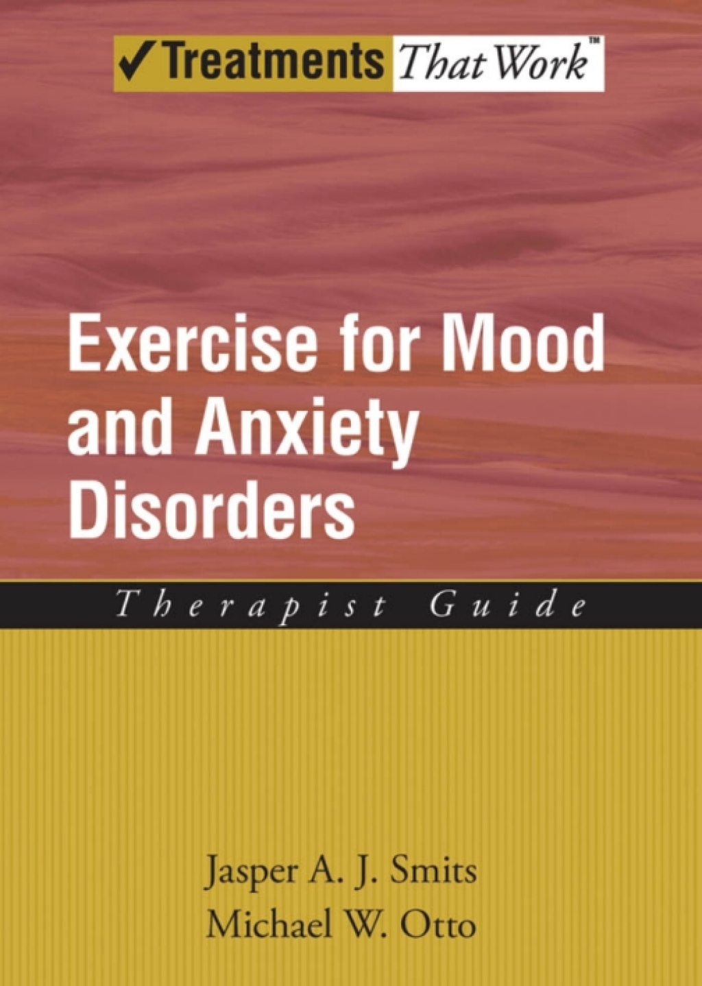 Exercise for Mood and Anxiety Disorders Therapist Guide 