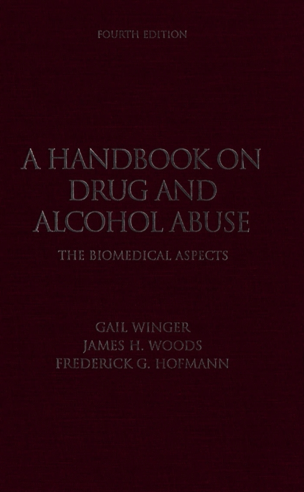 A Handbook on Drug and Alcohol Abuse The Biomedical Aspects 4th Edition