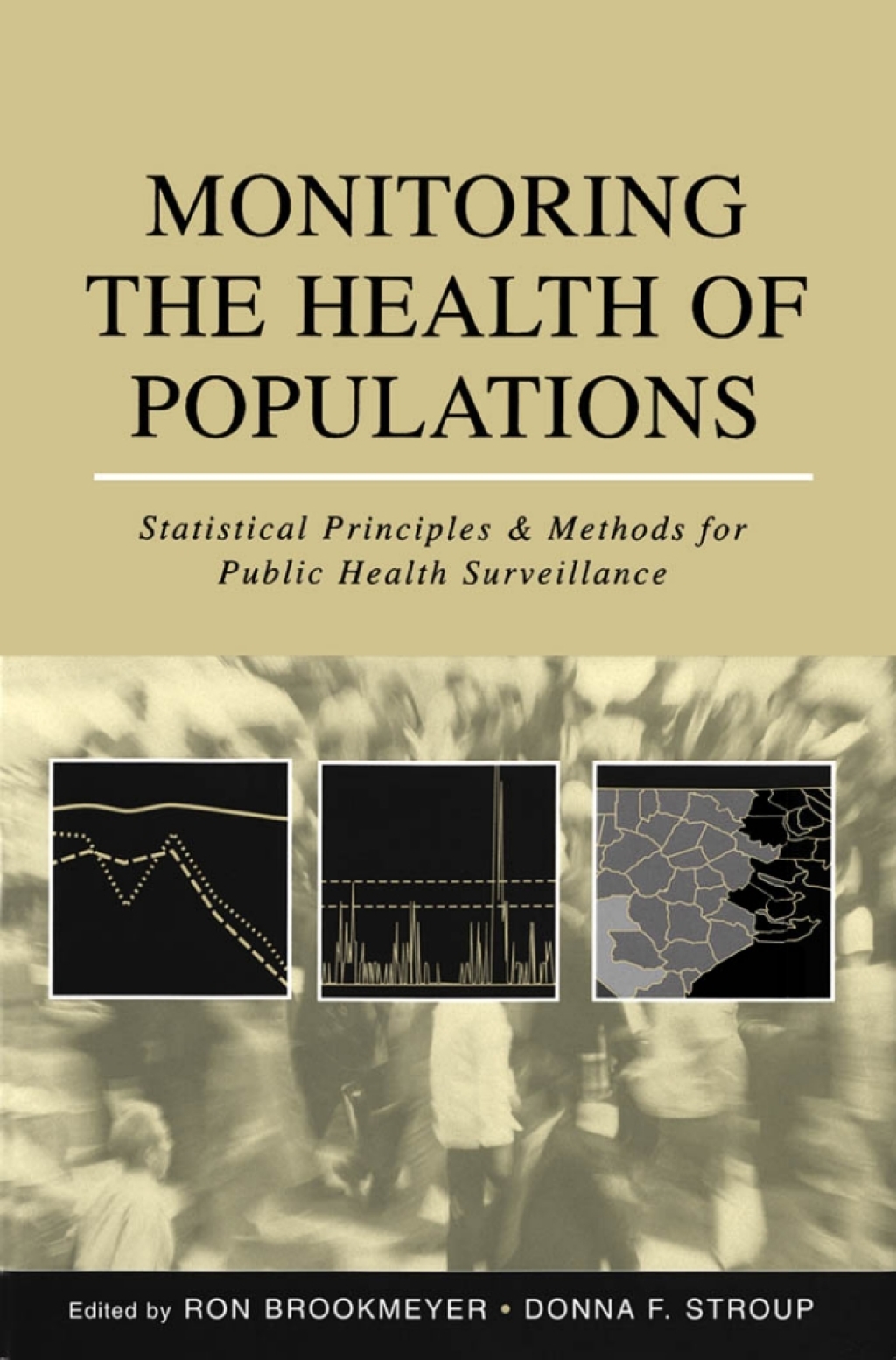 Monitoring the Health of Populations Statistical Principles and Methods for Public Health Surveillance 1st Edition