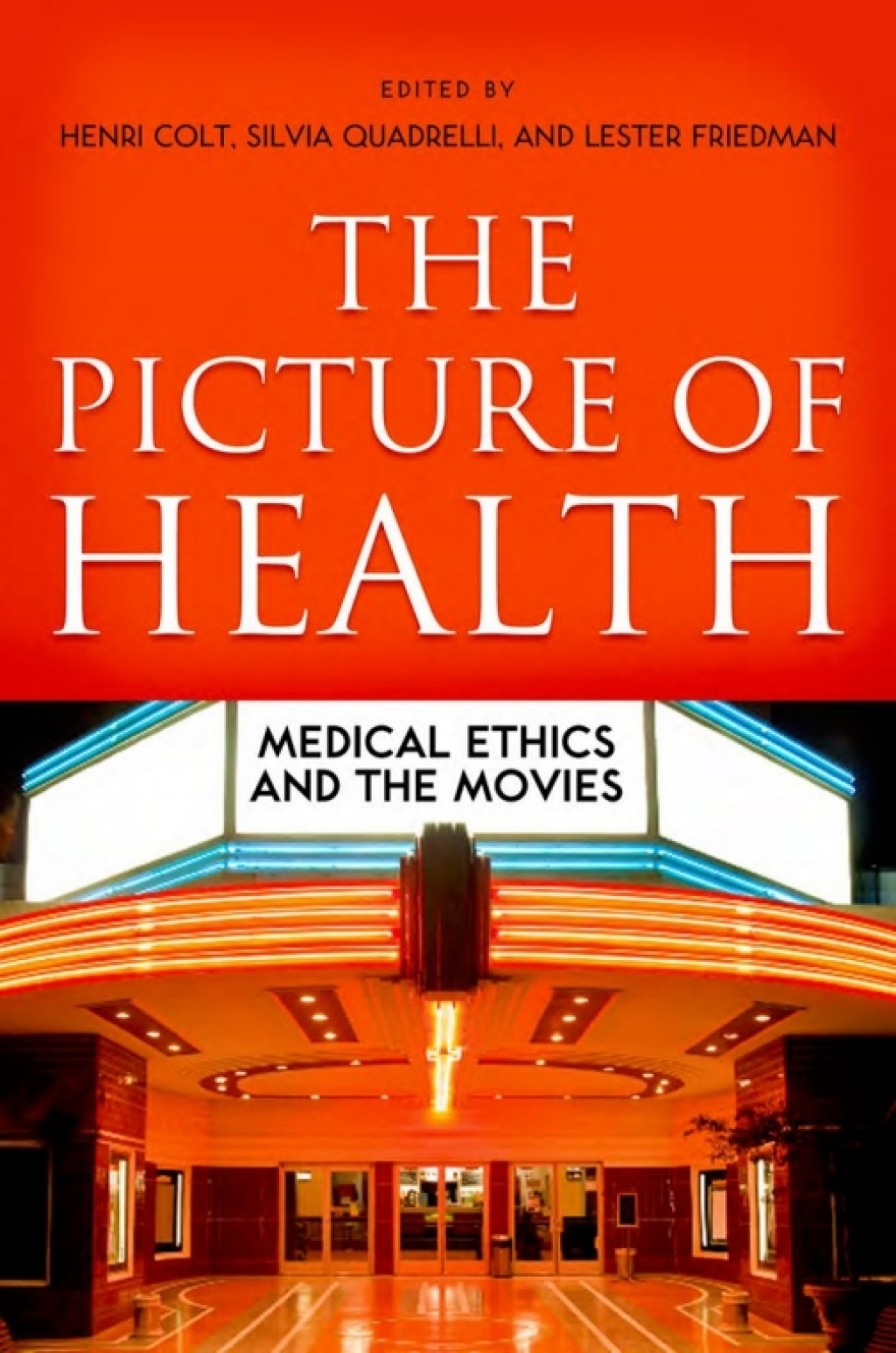 The Picture of Health Medical Ethics and the Movies 1st Edition