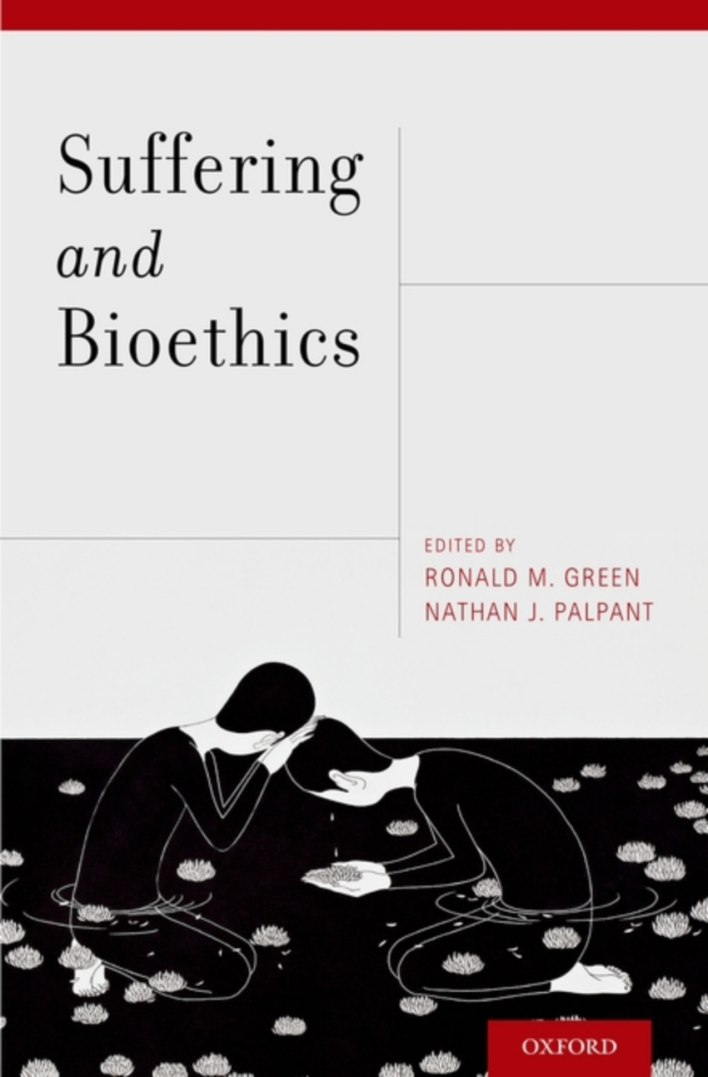 Suffering and Bioethics 1st Edition