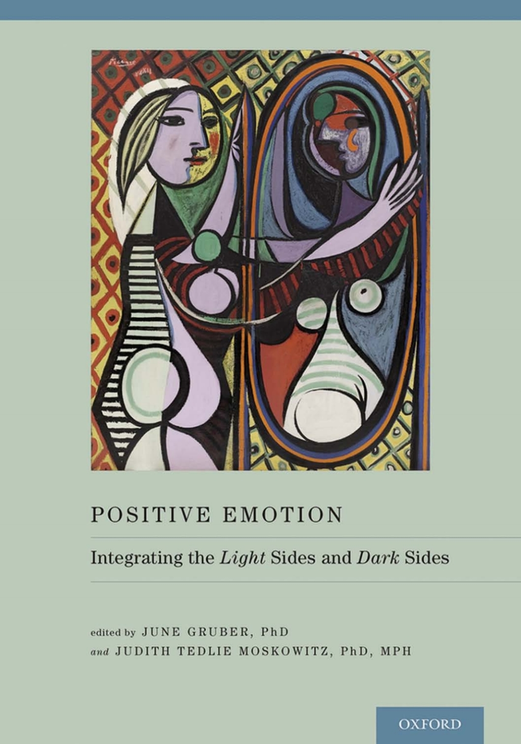 Positive Emotion Integrating the Light Sides and Dark Sides 1st Edition
