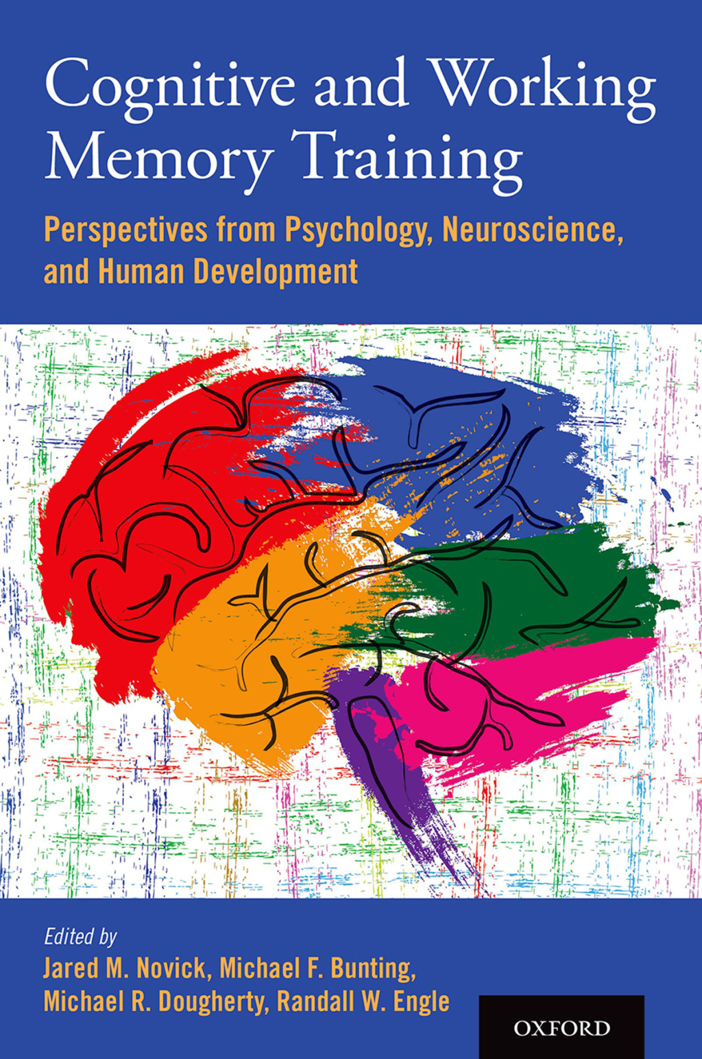 Cognitive and Working Memory Training Perspectives from Psychology, Neuroscience, and Human Development 1st Edition