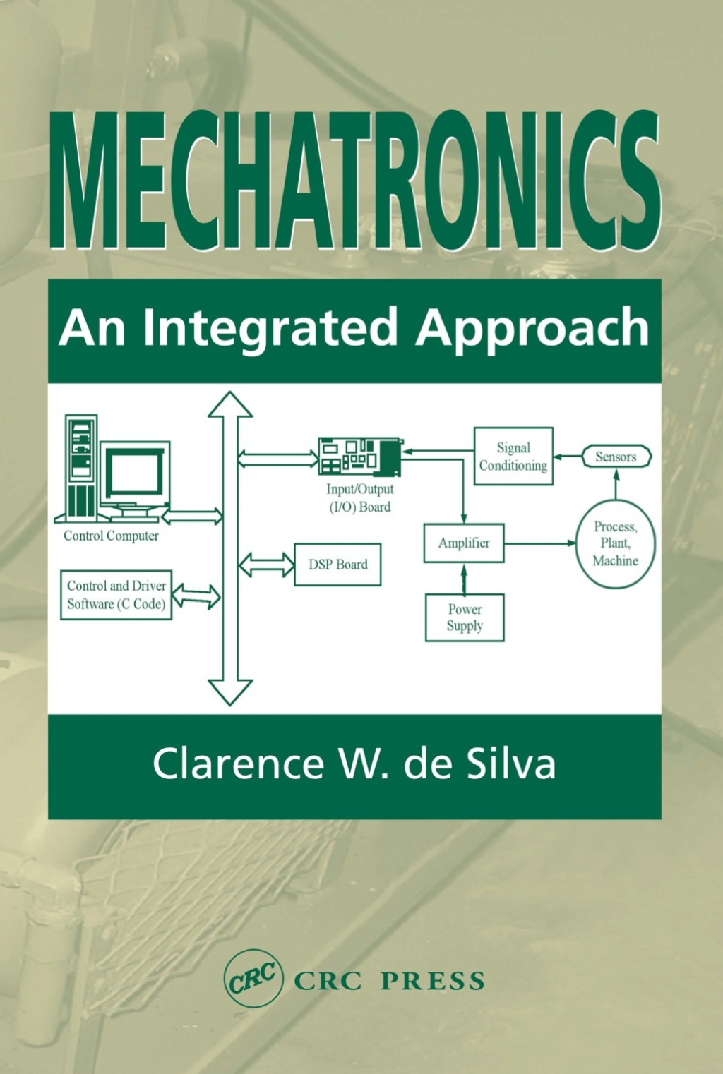 Mechatronics An Integrated Approach 1st Edition