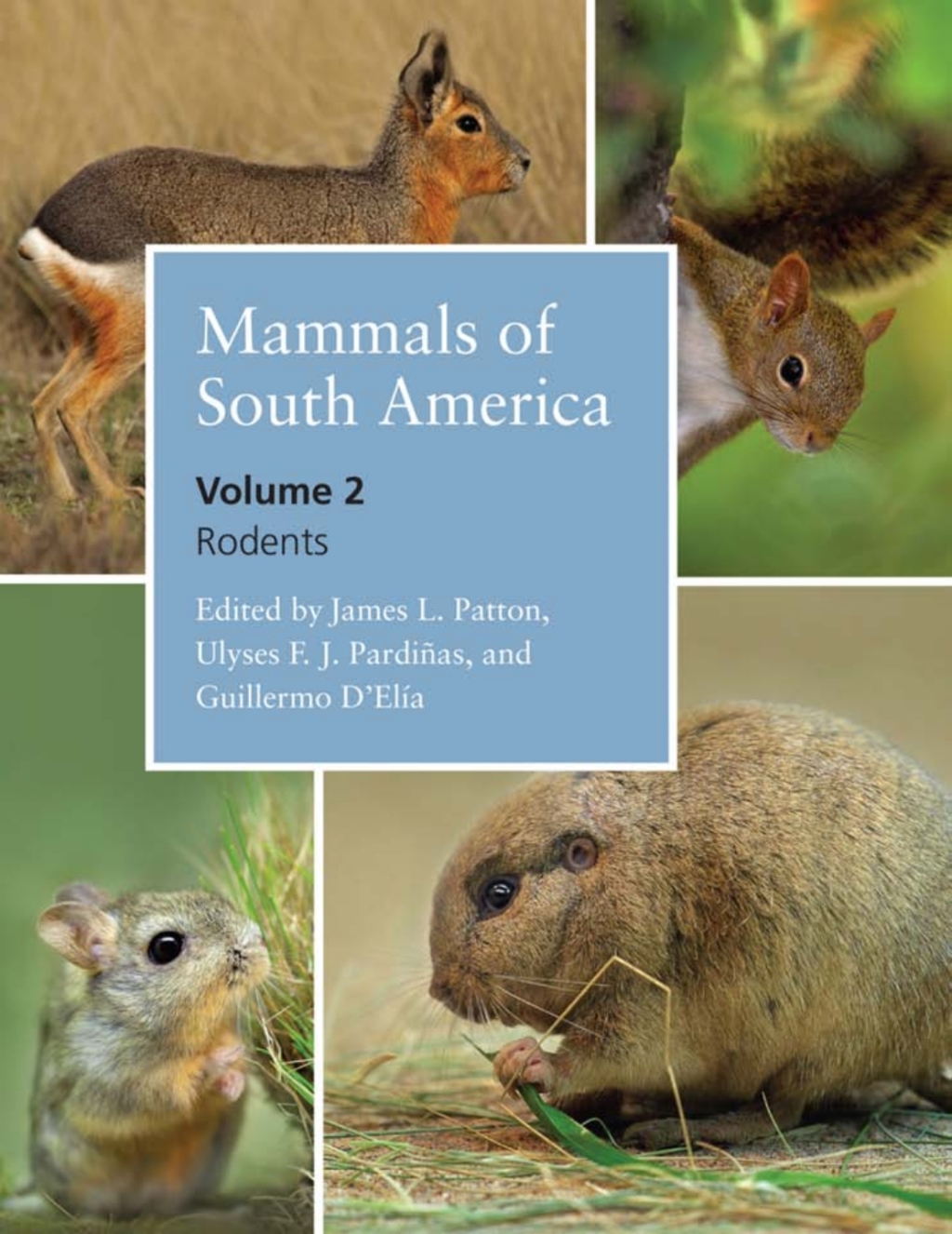 Mammals of South America, Volume 2 Rodents 1st Edition