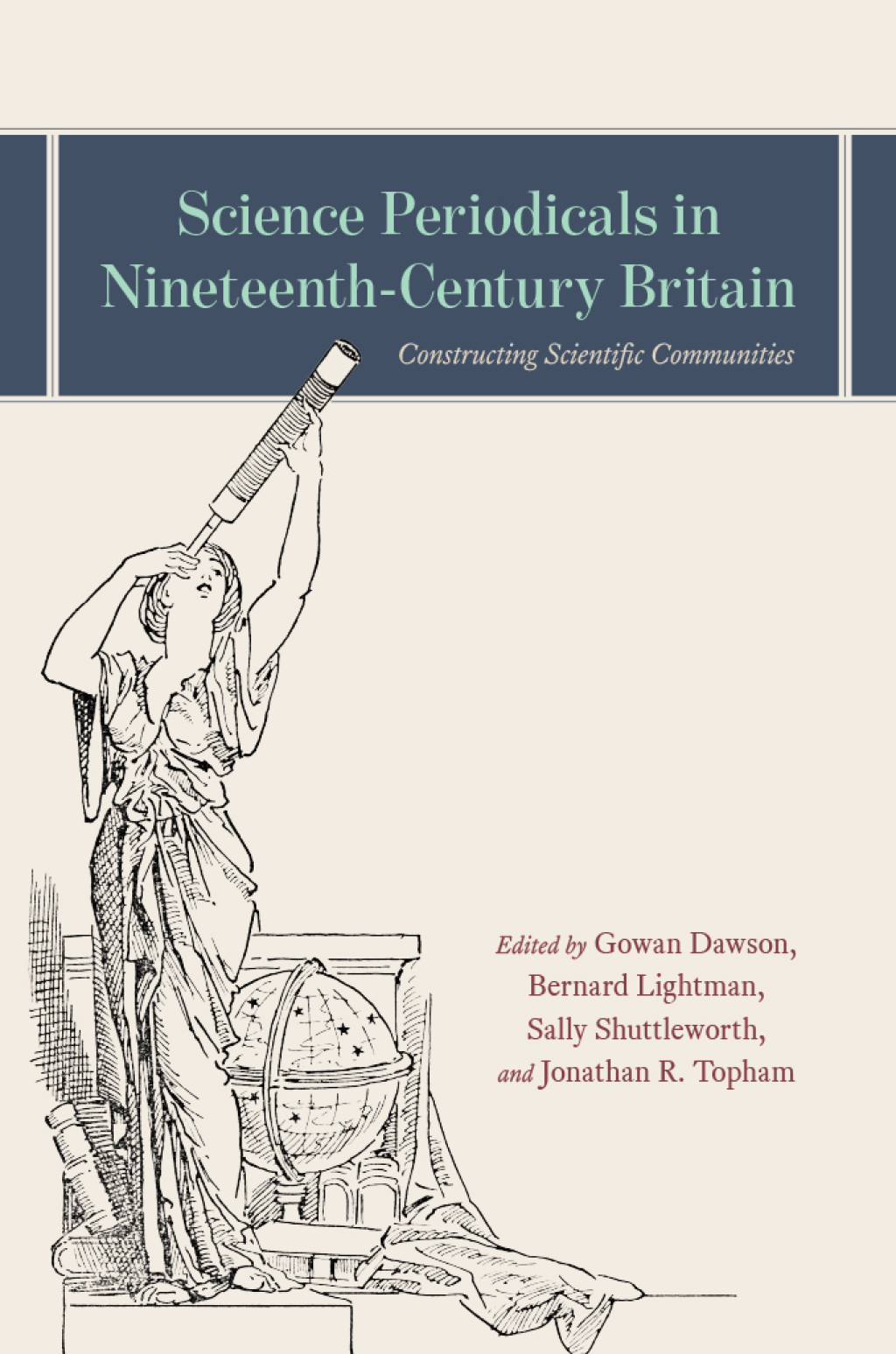 Science Periodicals in Nineteenth-Century Britain Constructing Scientific Communities 1st Edition
