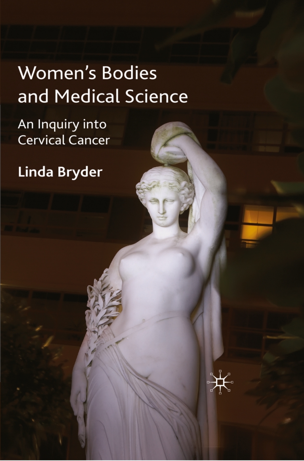 Women's Bodies and Medical Science An Inquiry into Cervical Cancer 