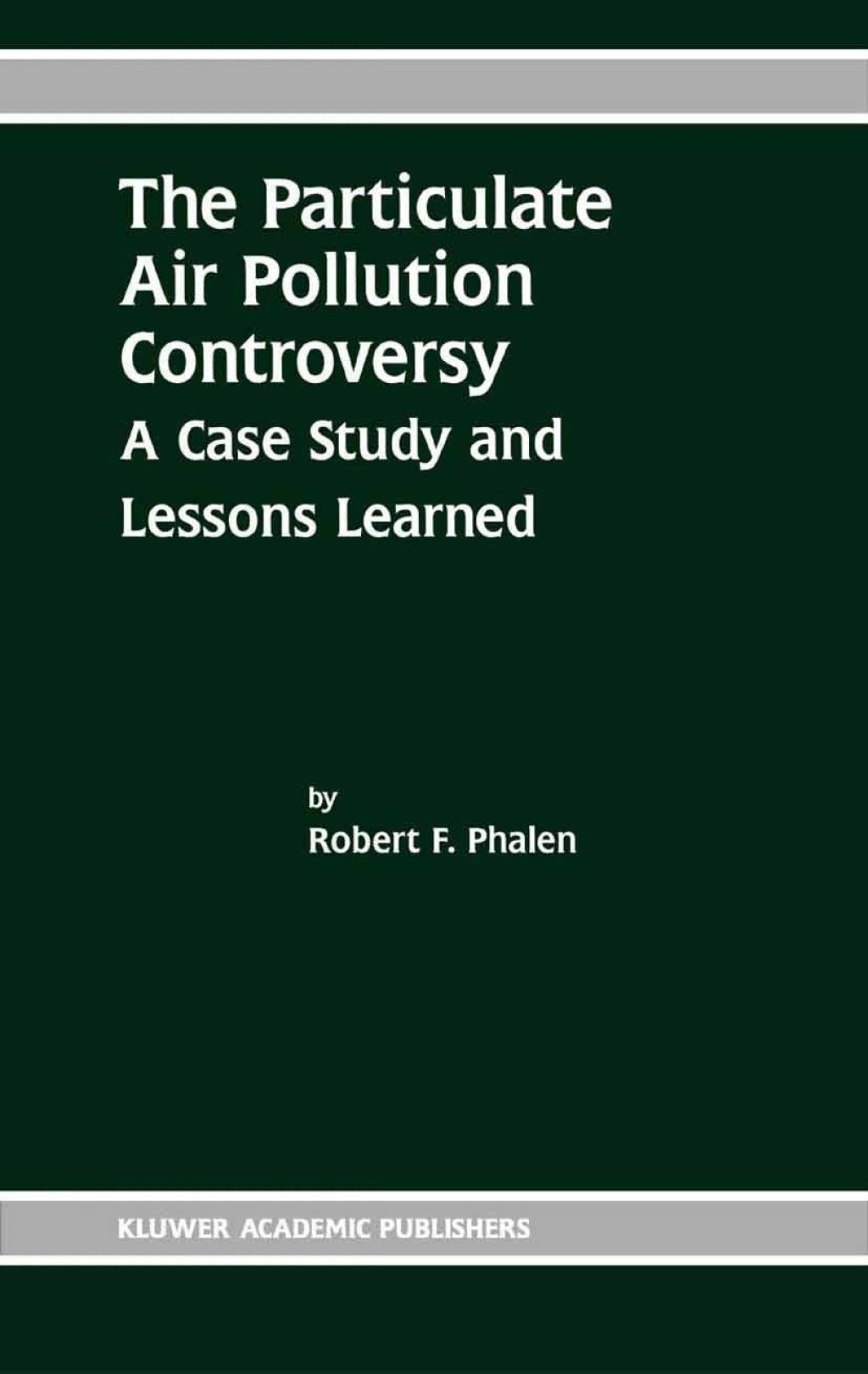 The Particulate Air Pollution Controversy A Case Study and Lessons Learned 