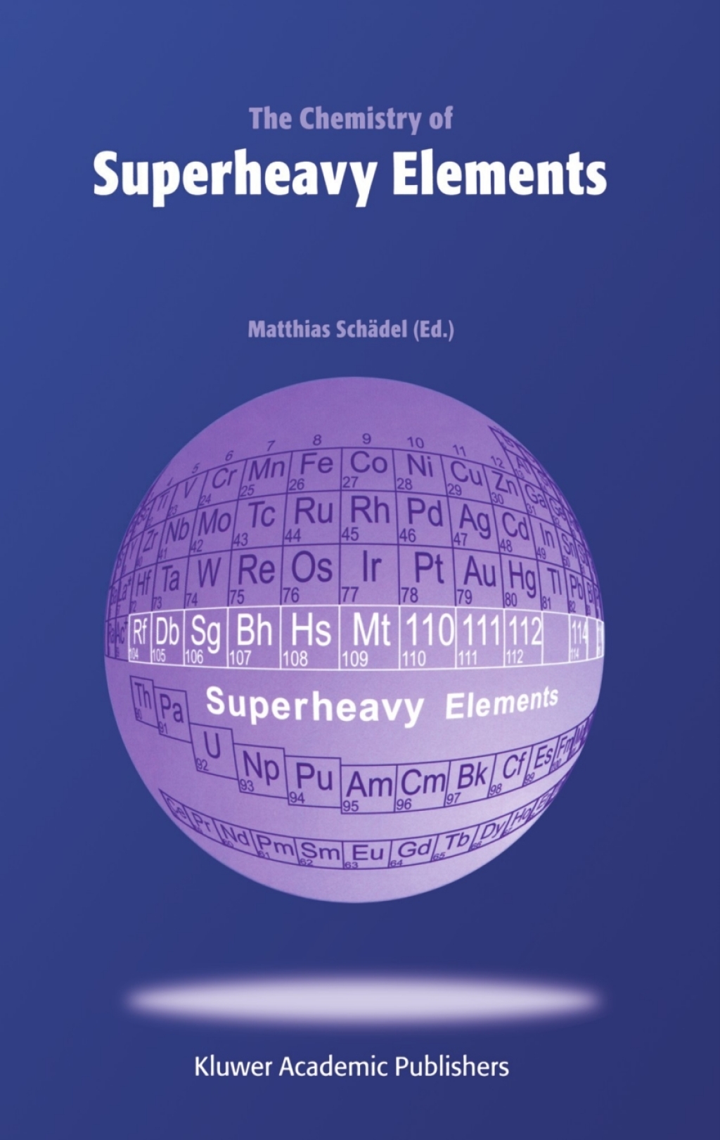 The Chemistry of Superheavy Elements 1st Edition