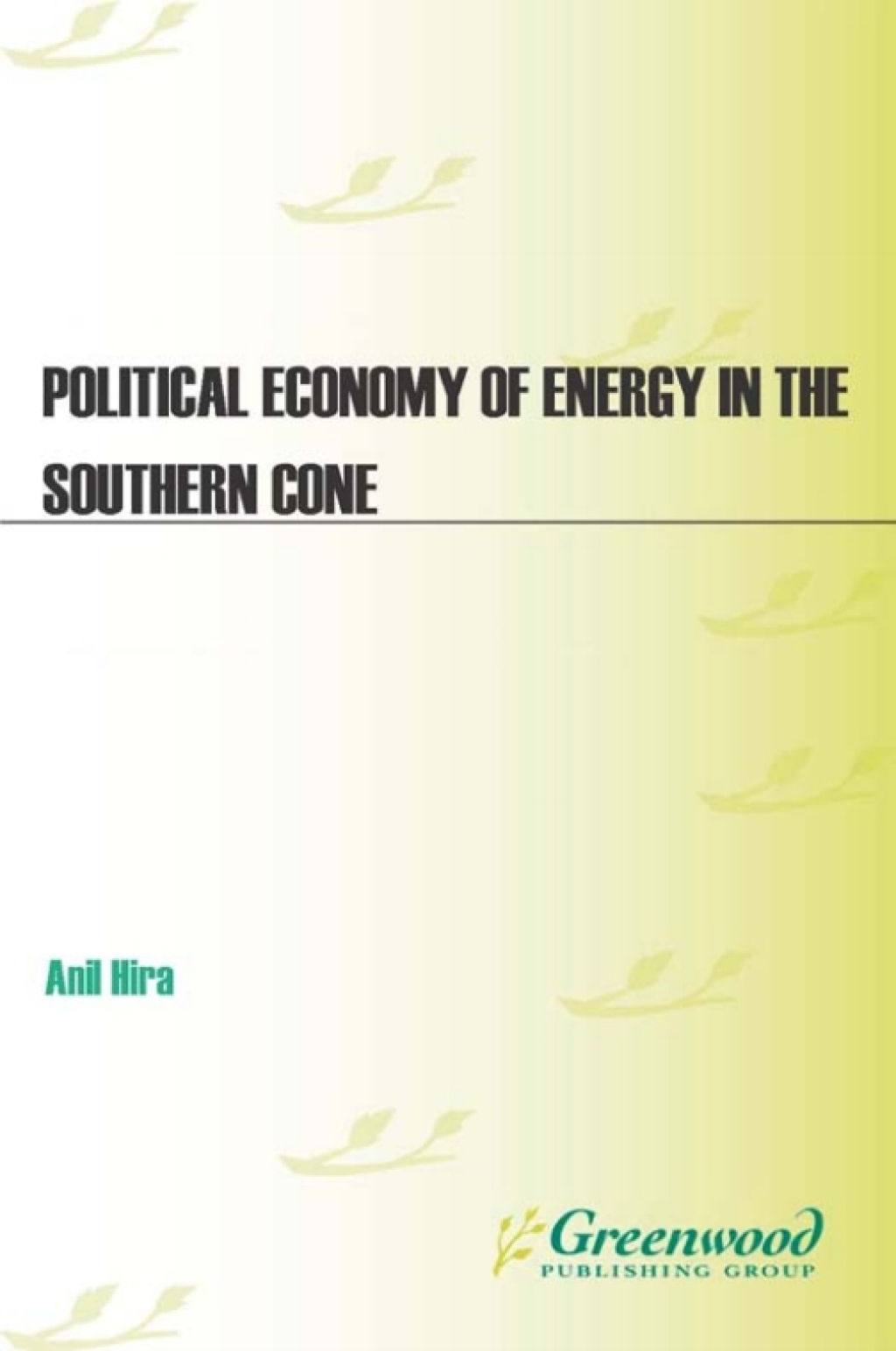 Political Economy of Energy in the Southern Cone 1st Edition
