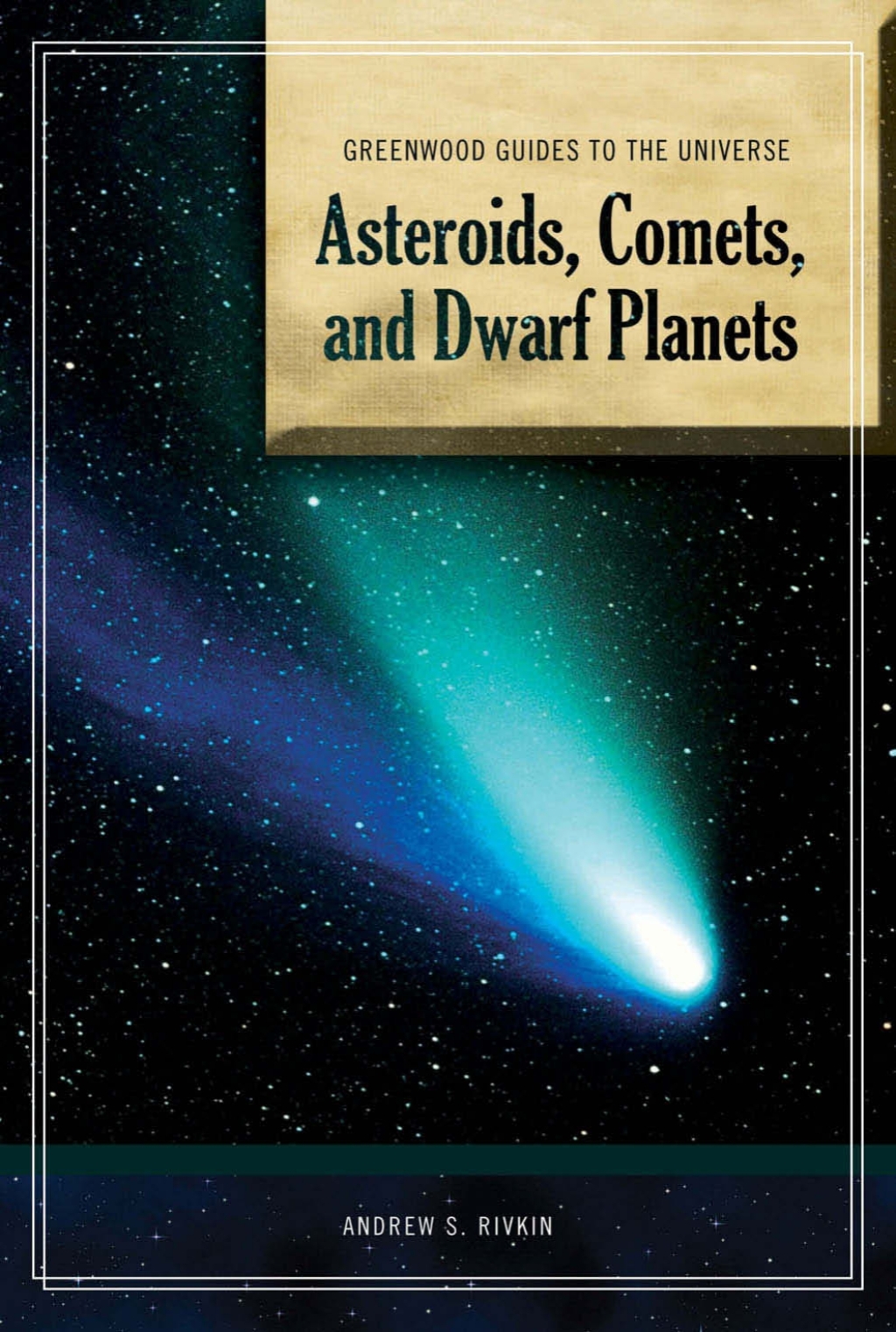 Guide to the Universe: Asteroids, Comets, and Dwarf Planets 1st Edition