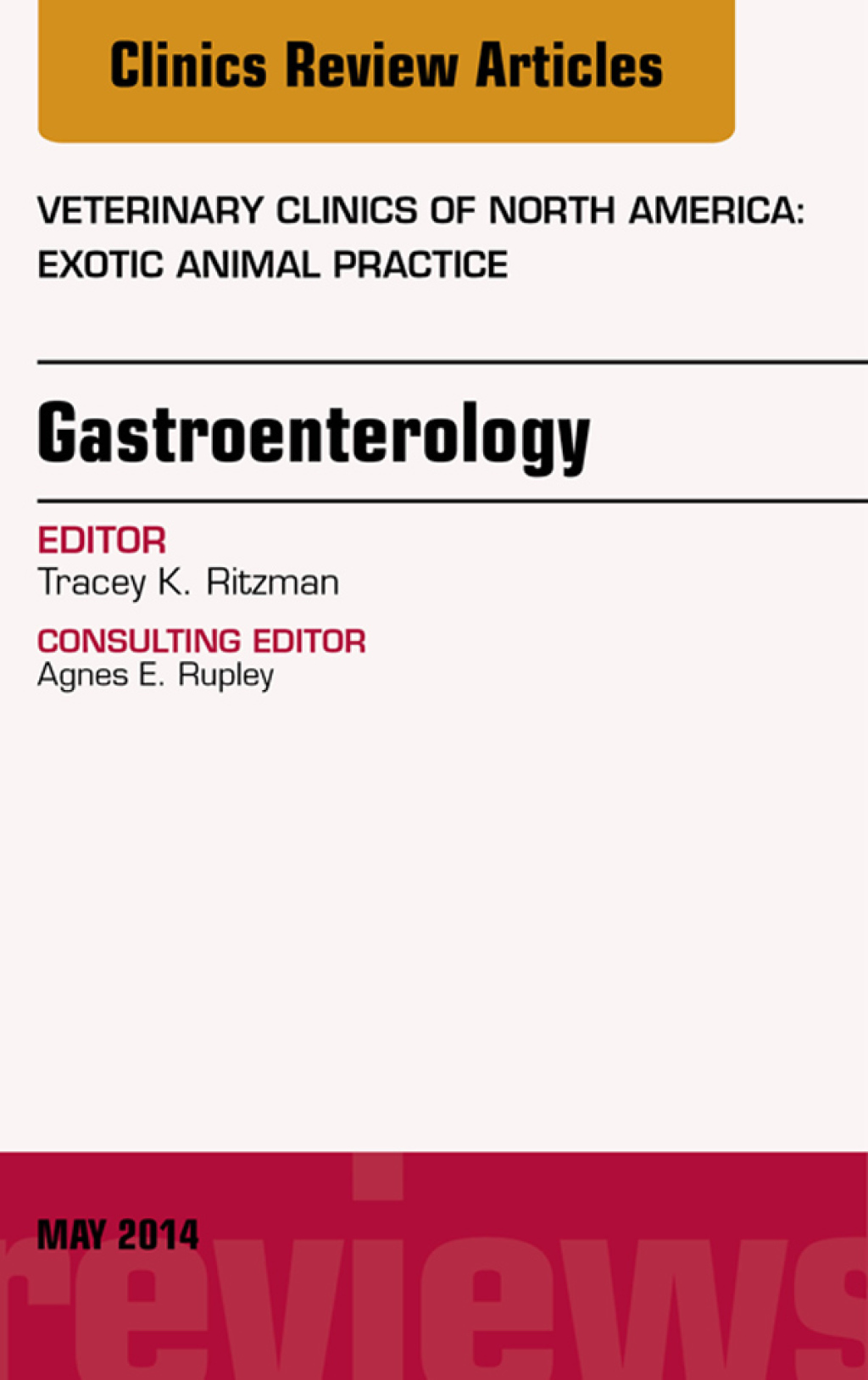 Gastroenterology, An Issue of Veterinary Clinics of North America: Exotic Animal Practice 