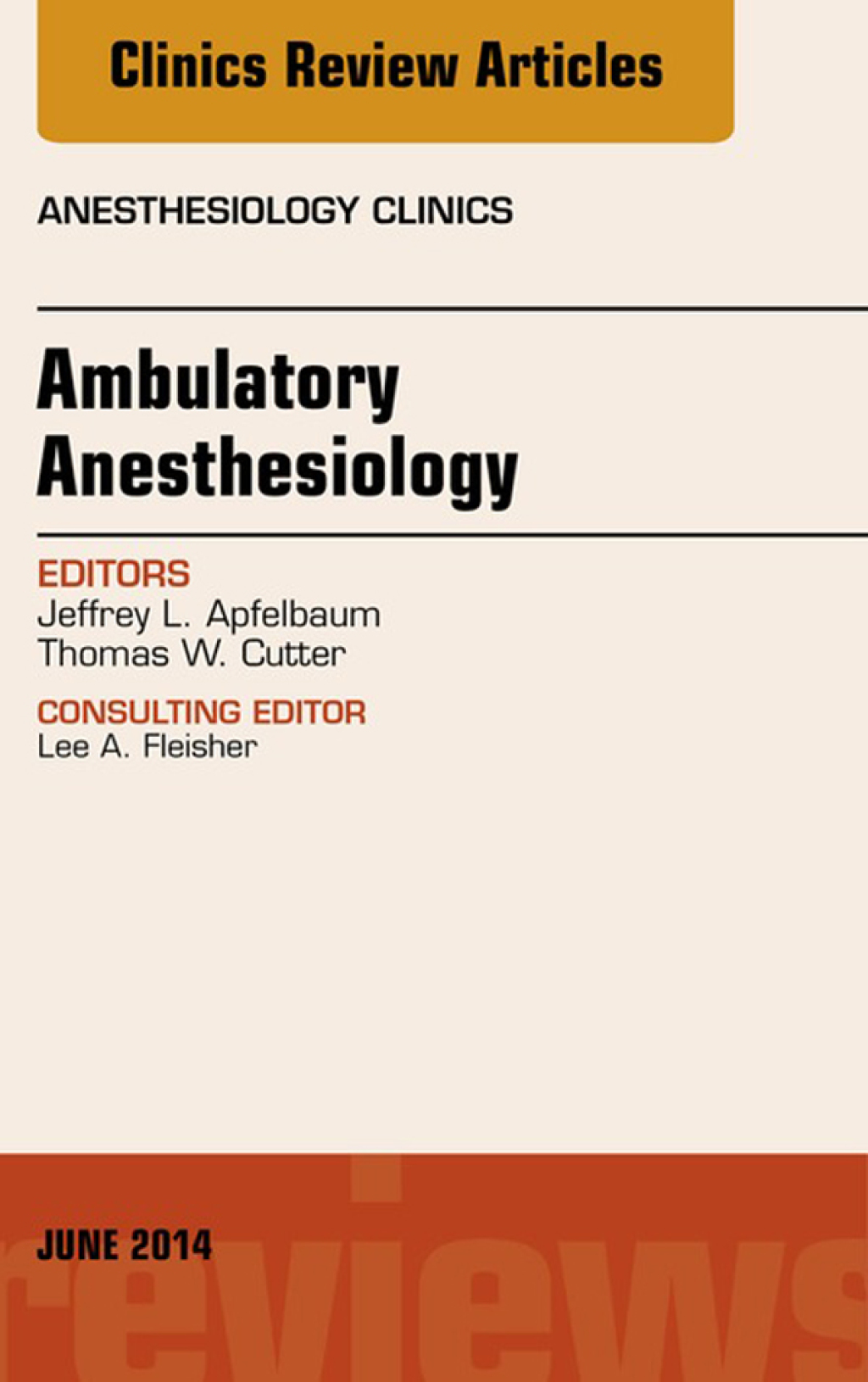 Ambulatory Anesthesia, An Issue of Anesthesiology Clinics 