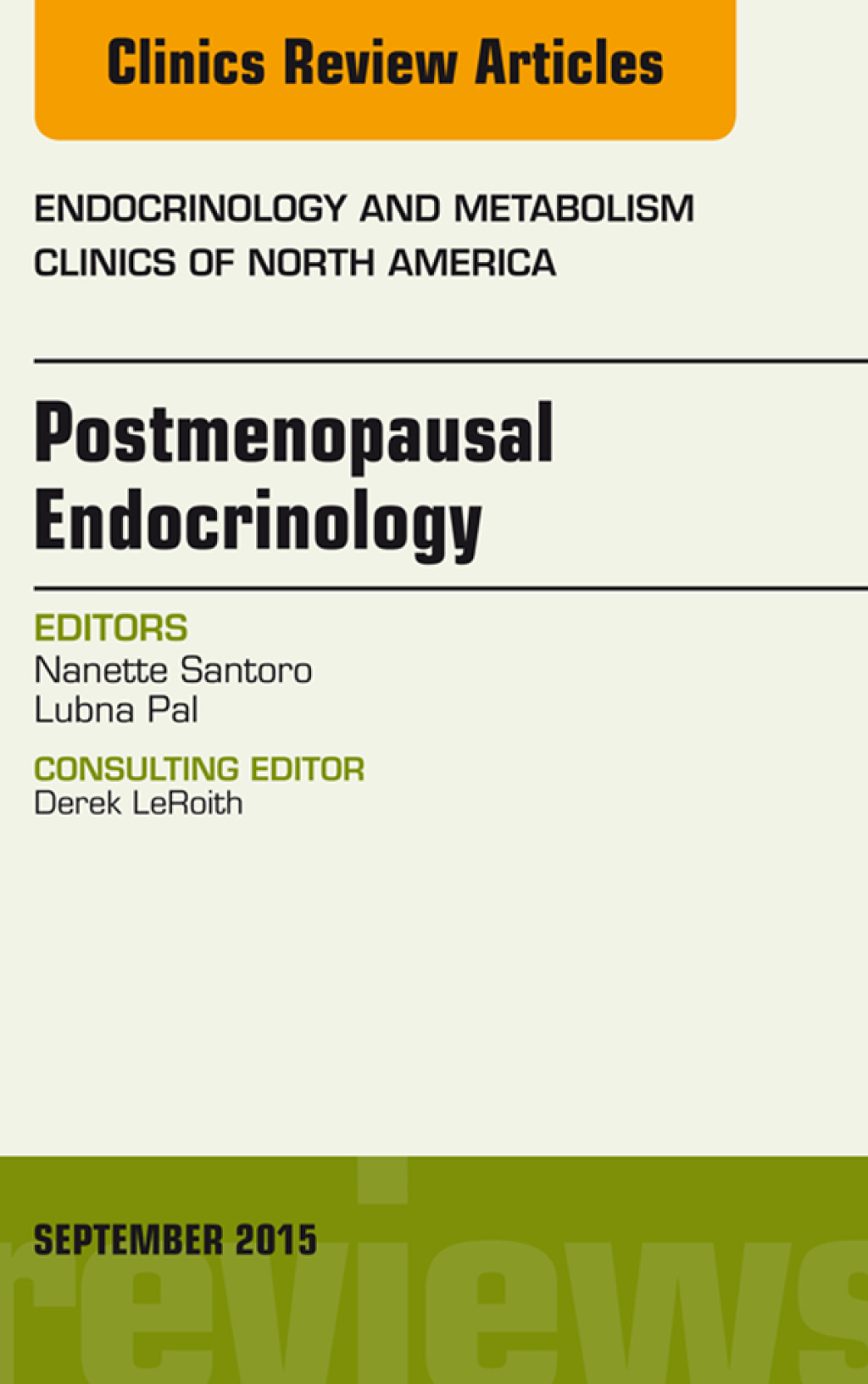 Postmenopausal Endocrinology, An Issue of Endocrinology and Metabolism Clinics of North America 