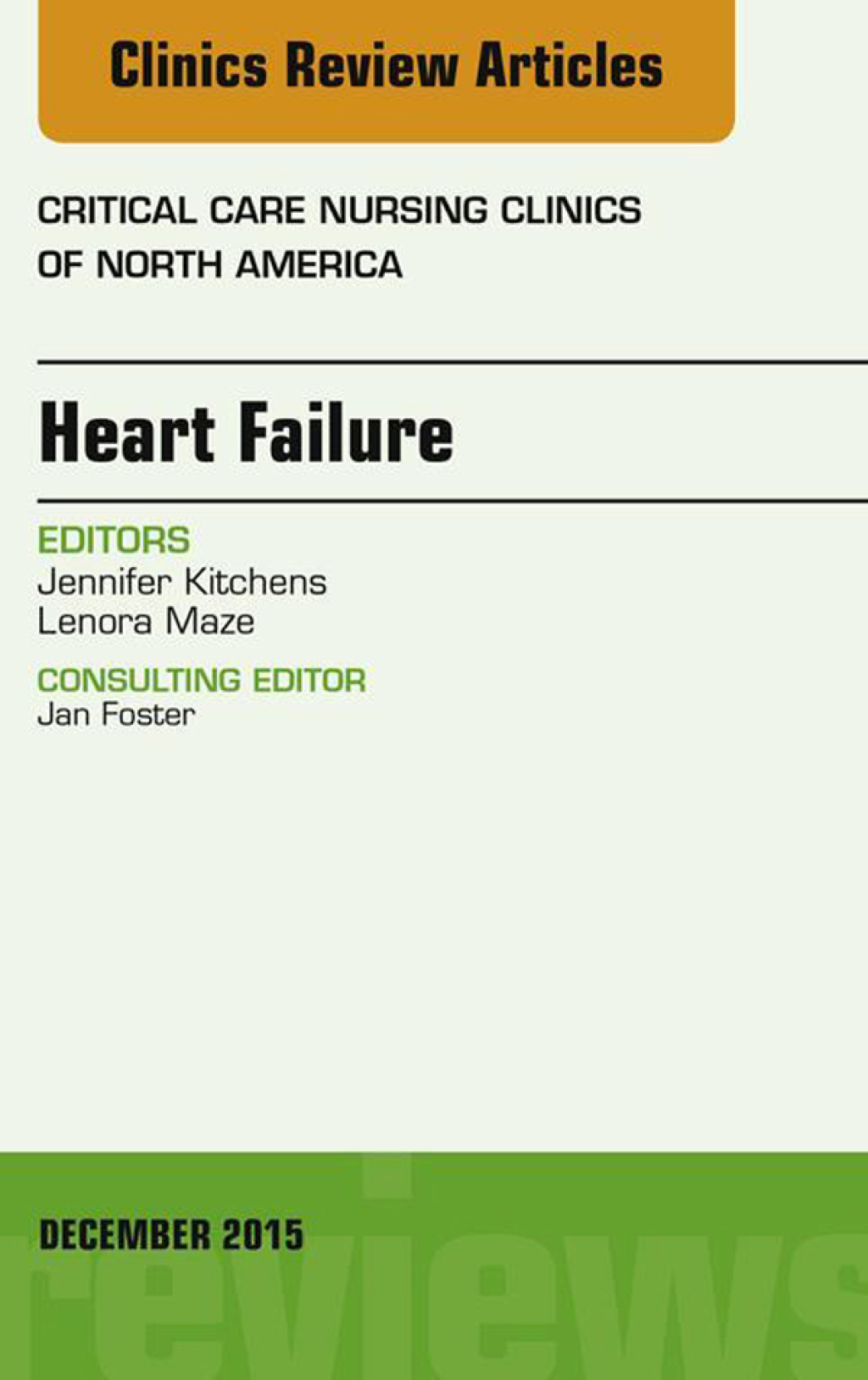 Heart Failure, An Issue of Critical Nursing Clinics 