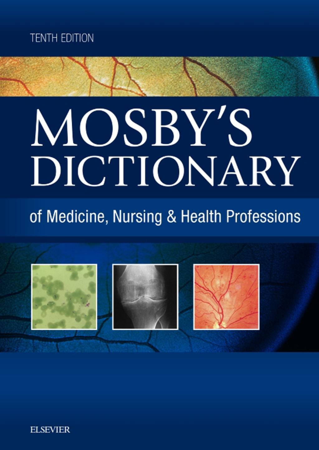 Mosby's Dictionary of Medicine, Nursing & Health Professions 10th Edition