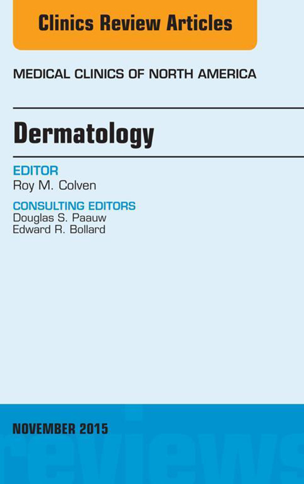 Dermatology, An Issue of Medical Clinics of North America 