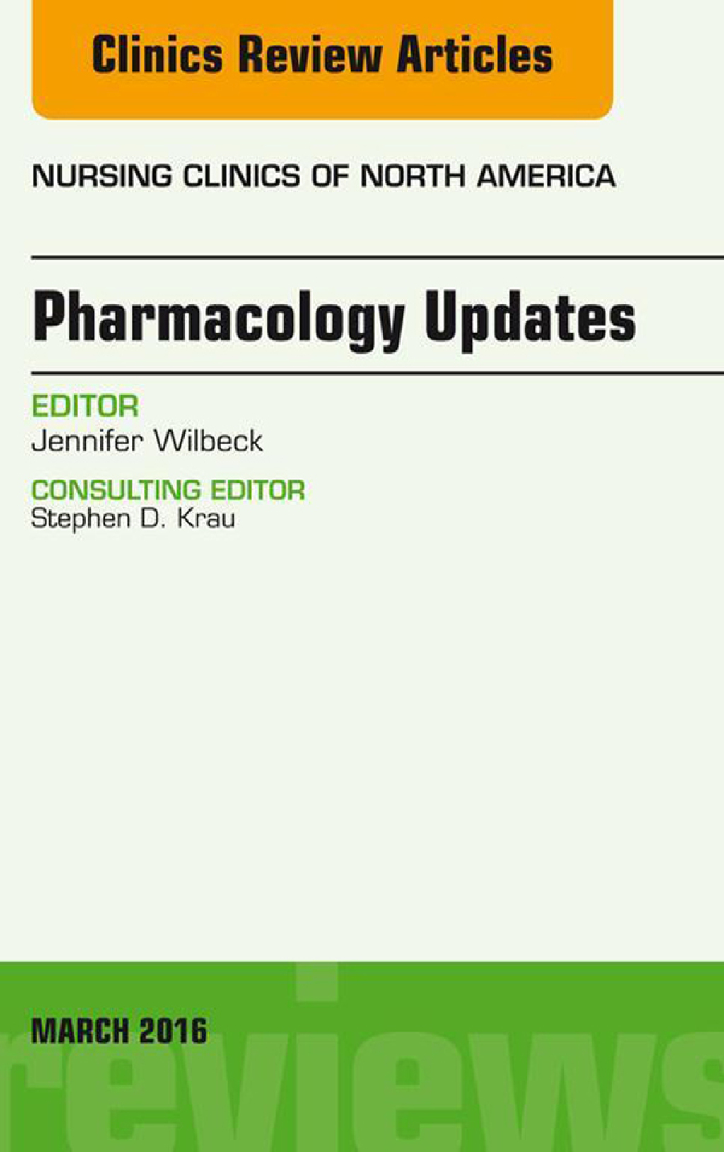 Pharmacology Updates, An Issue of Nursing Clinics of North America 