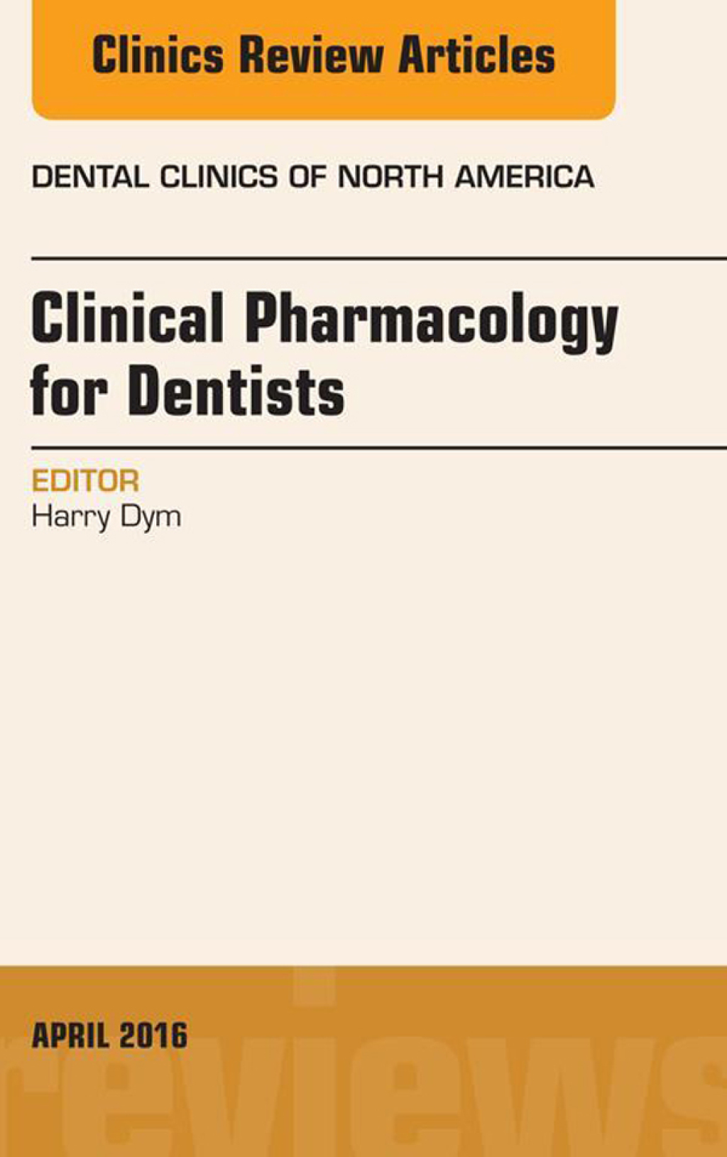 Pharmacology for the Dentist, An Issue of Dental Clinics of North America 