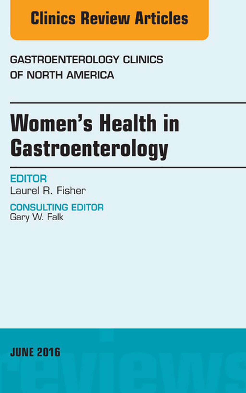 Women's Health in Gastroenterology, An Issue of Gastroenterology Clinics of North America 
