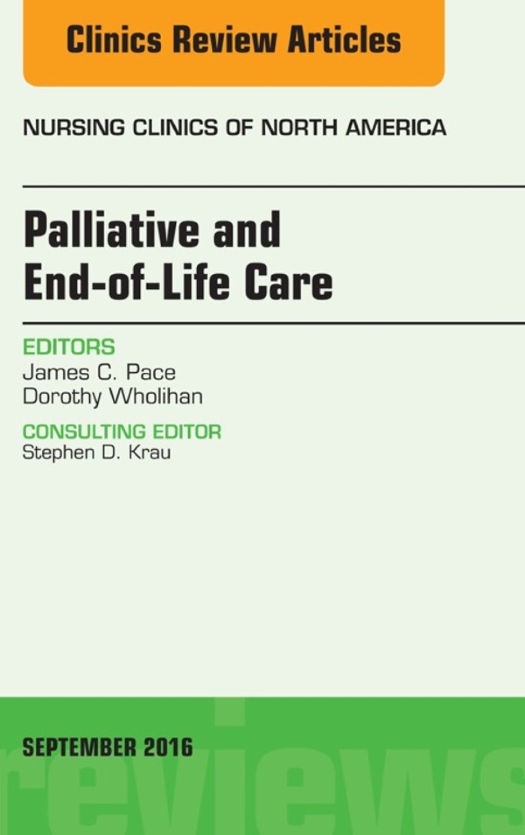 Palliative and End-of-Life Care, An Issue of Nursing Clinics of North America 