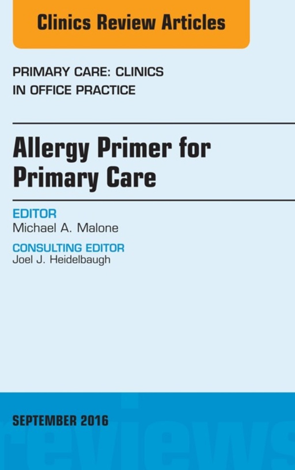 Allergy Primer for Primary Care, An Issue of Primary Care: Clinics in Office Practice 