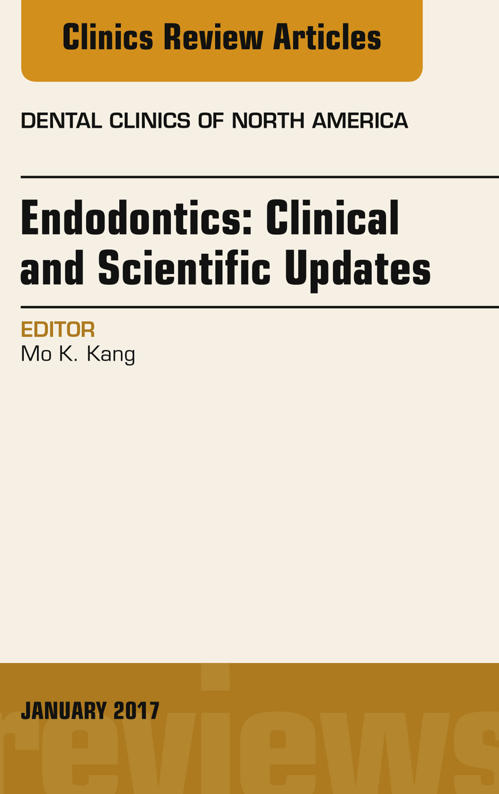 Endodontics: Clinical and Scientific Updates, An Issue of Dental Clinics of North America 