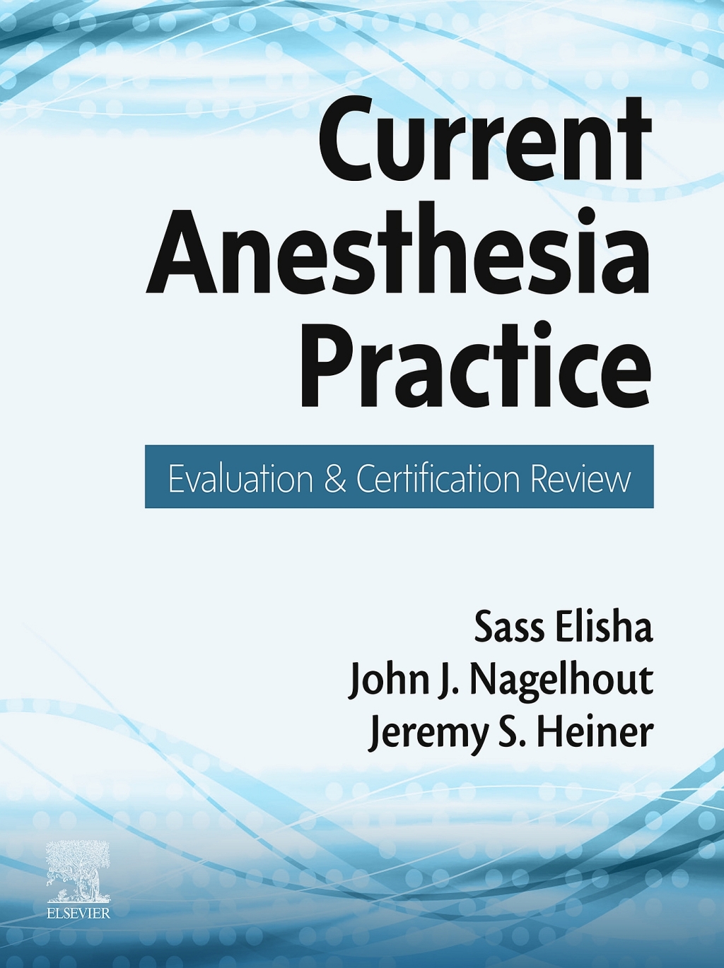 Current Anesthesia Practice Evaluation & Certification Review