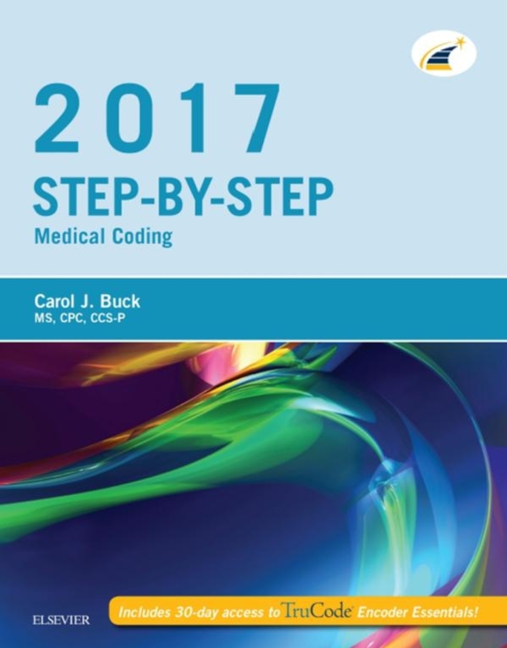 Step-by-Step Medical Coding, 2017 Edition 1st Edition
