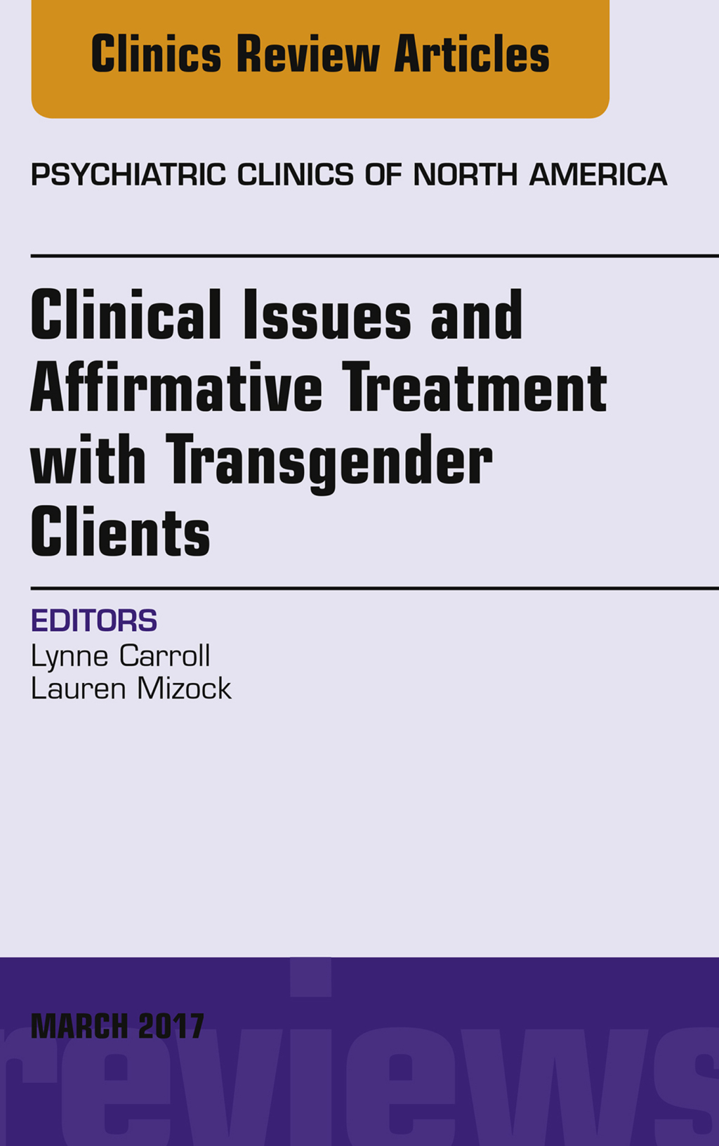 Clinical Issues and Affirmative Treatment with Transgender Clients, An Issue of Psychiatric Clinics of North America 
