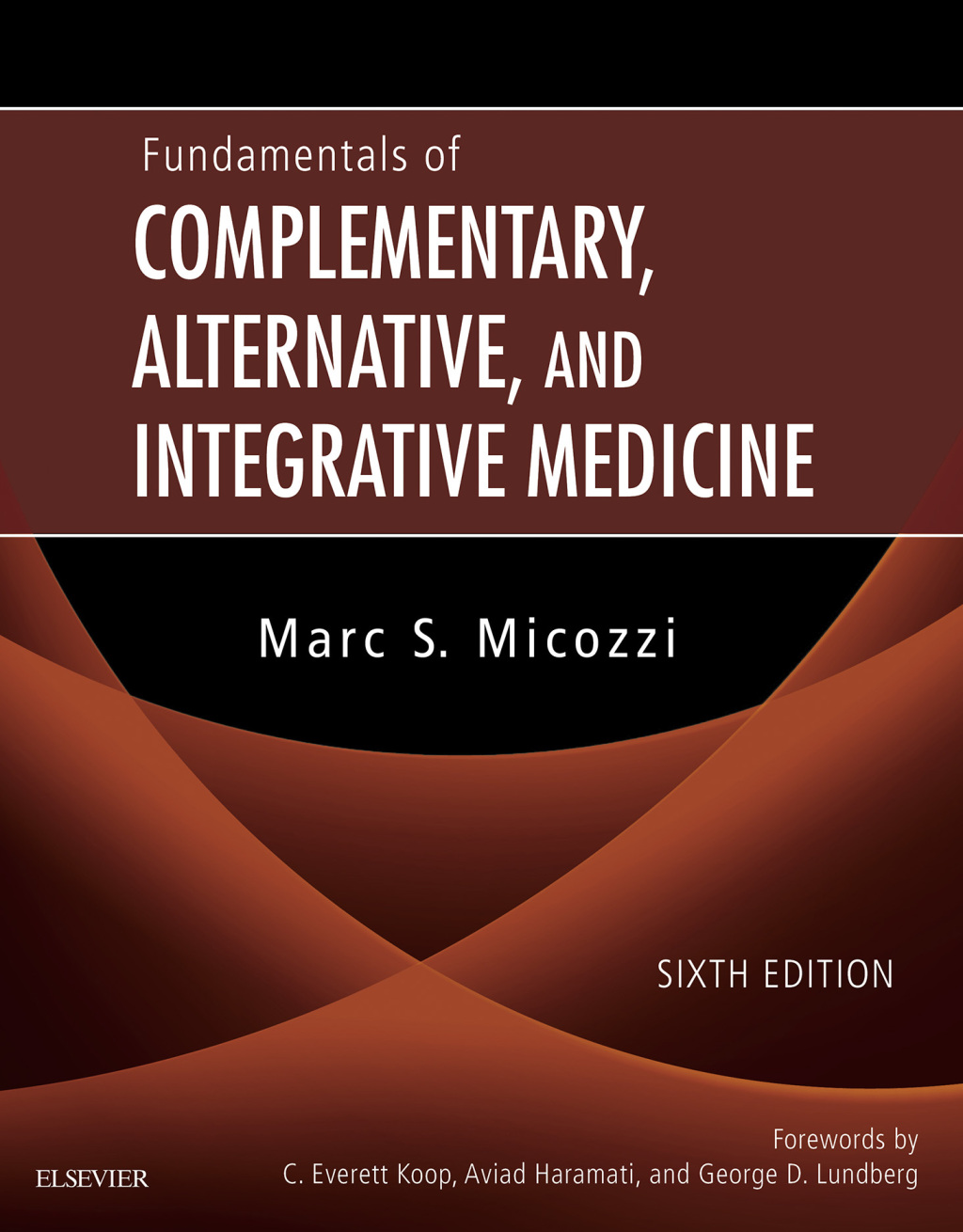 Fundamentals of Complementary, Alternative, and Integrative Medicine 6th Edition