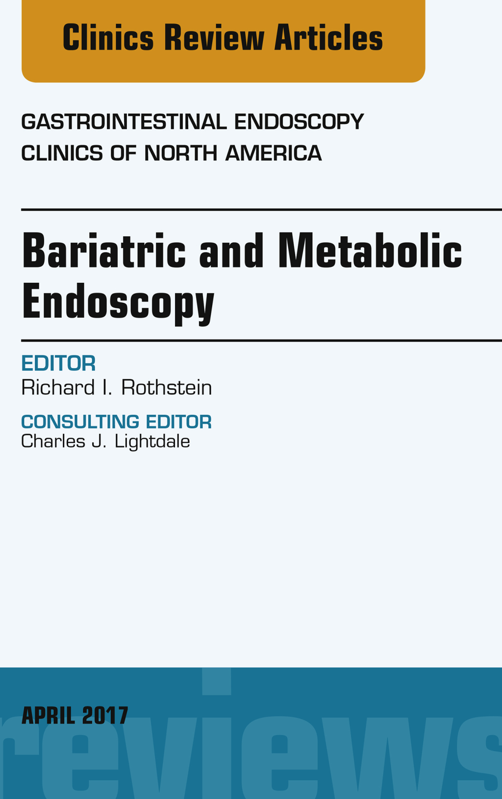 Bariatric and Metabolic Endoscopy, An Issue of Gastrointestinal Endoscopy Clinics 